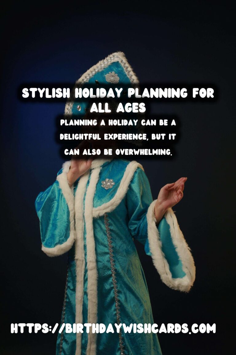 Stylish Global Holiday Planning For Every Age Group