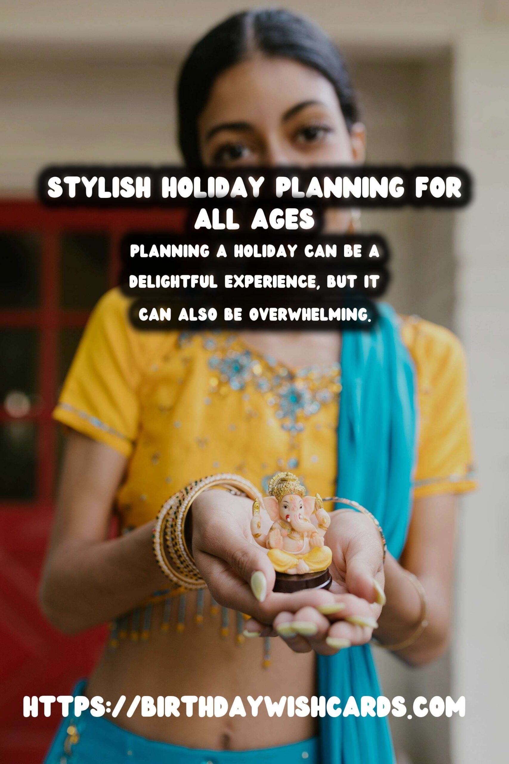 Stylish Global Holiday Planning For Every Age Group