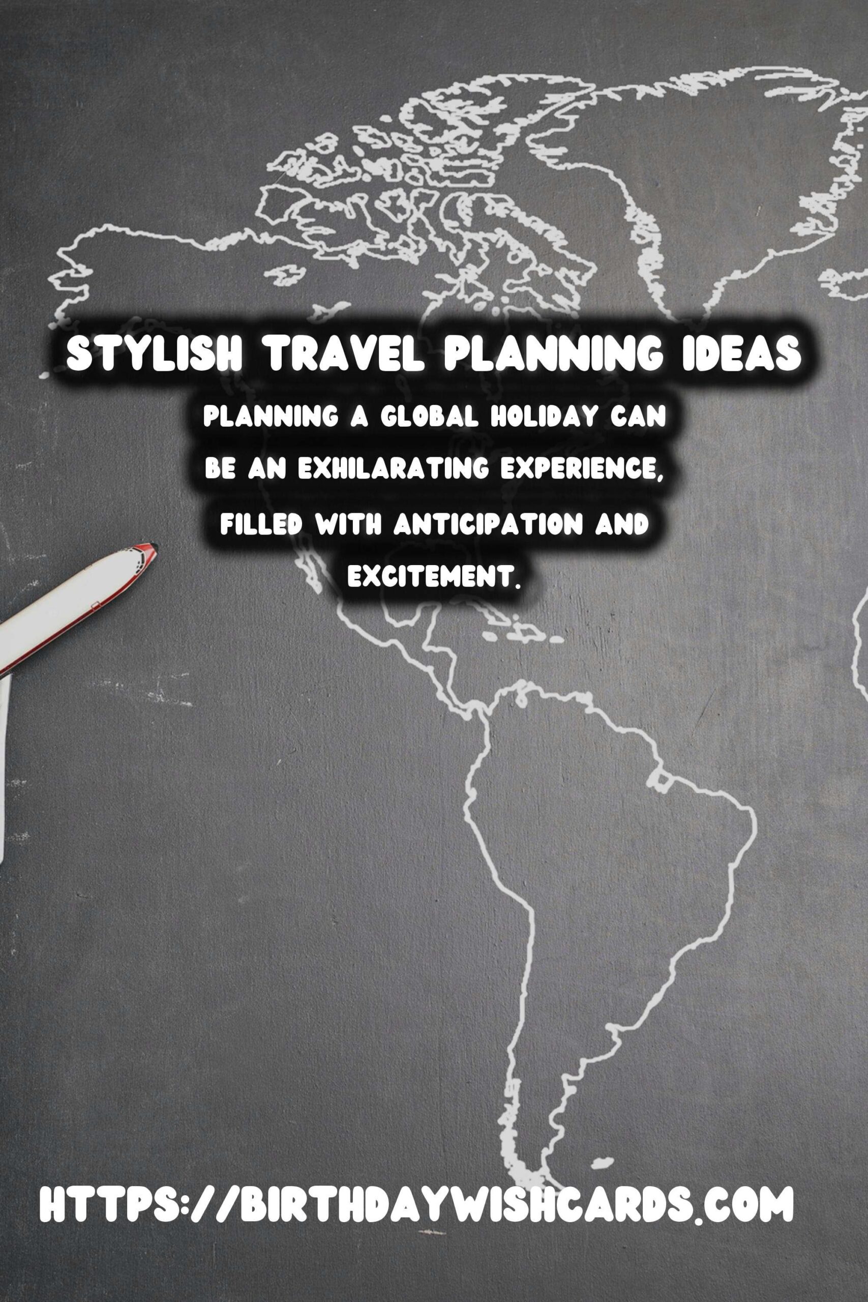 Stylish Ways to Plan Global Holiday Planning