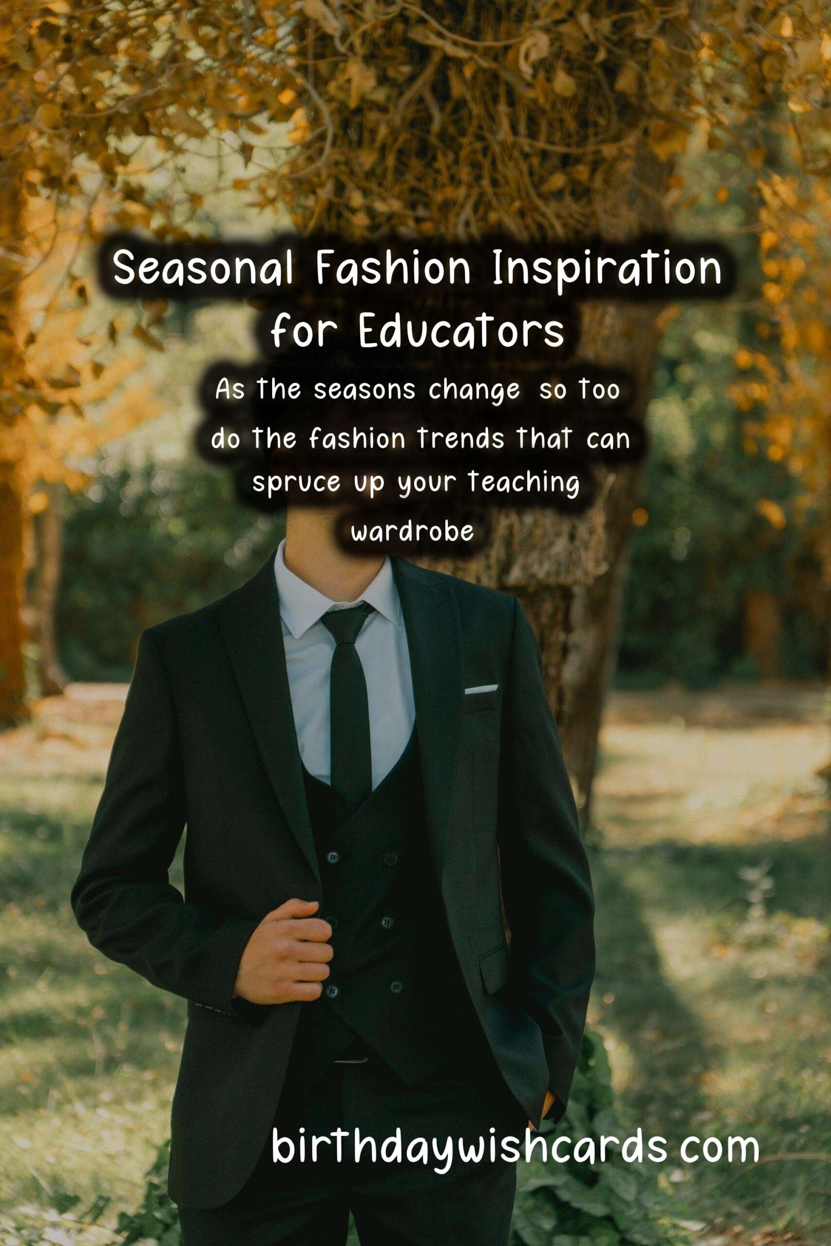 Stylish and Professional: Seasonal Fashion Trends for Teachers