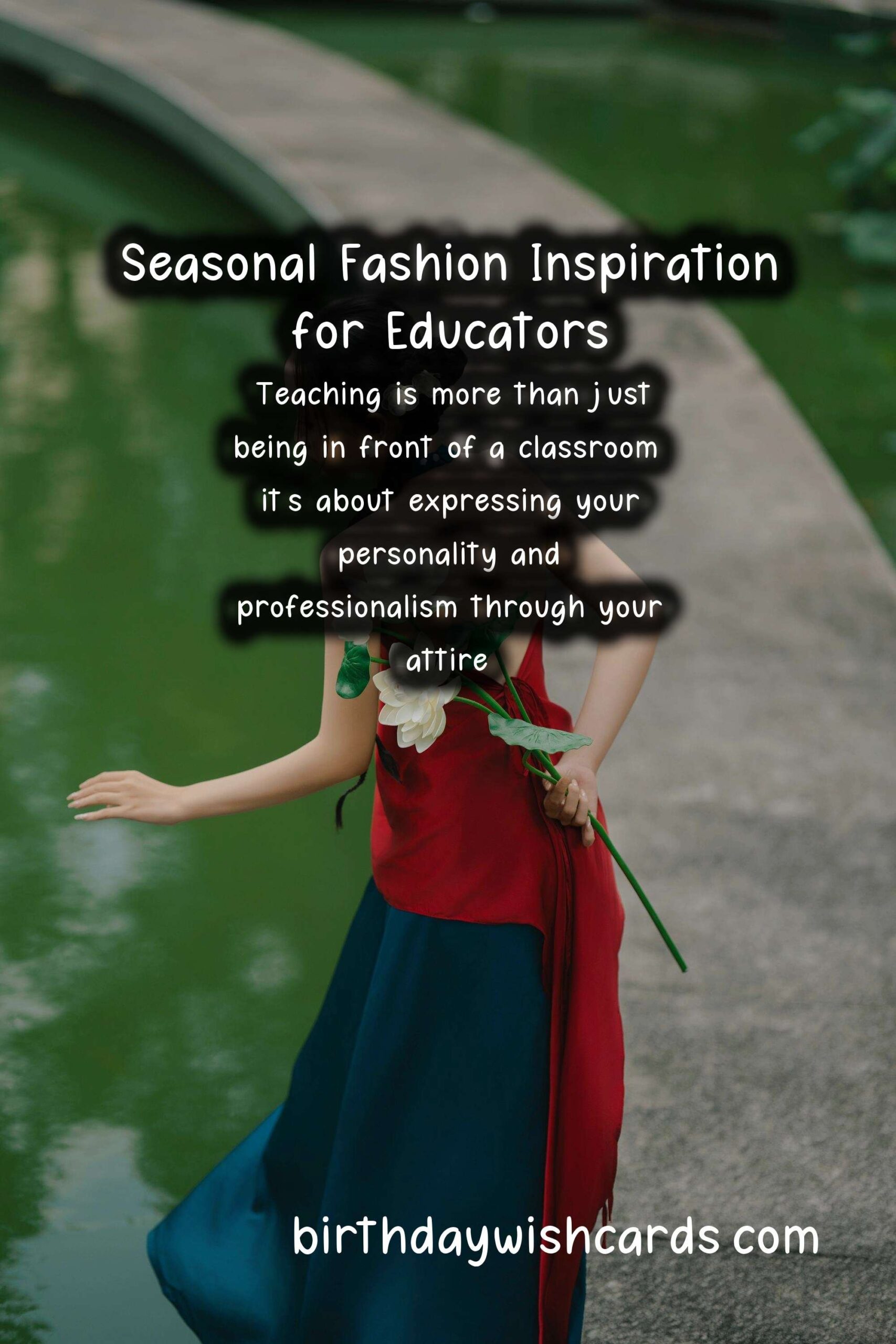 Stylish and Professional: Seasonal Fashion Trends for Teachers