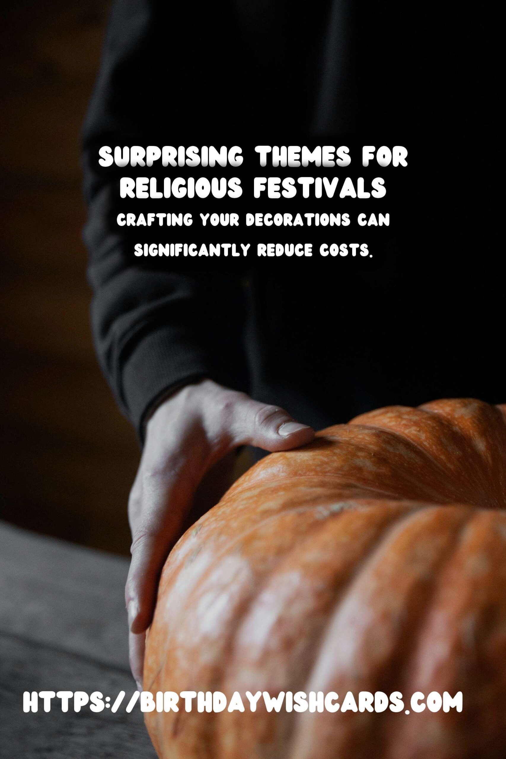 Surprising Religious Festival Themes For Every Budget