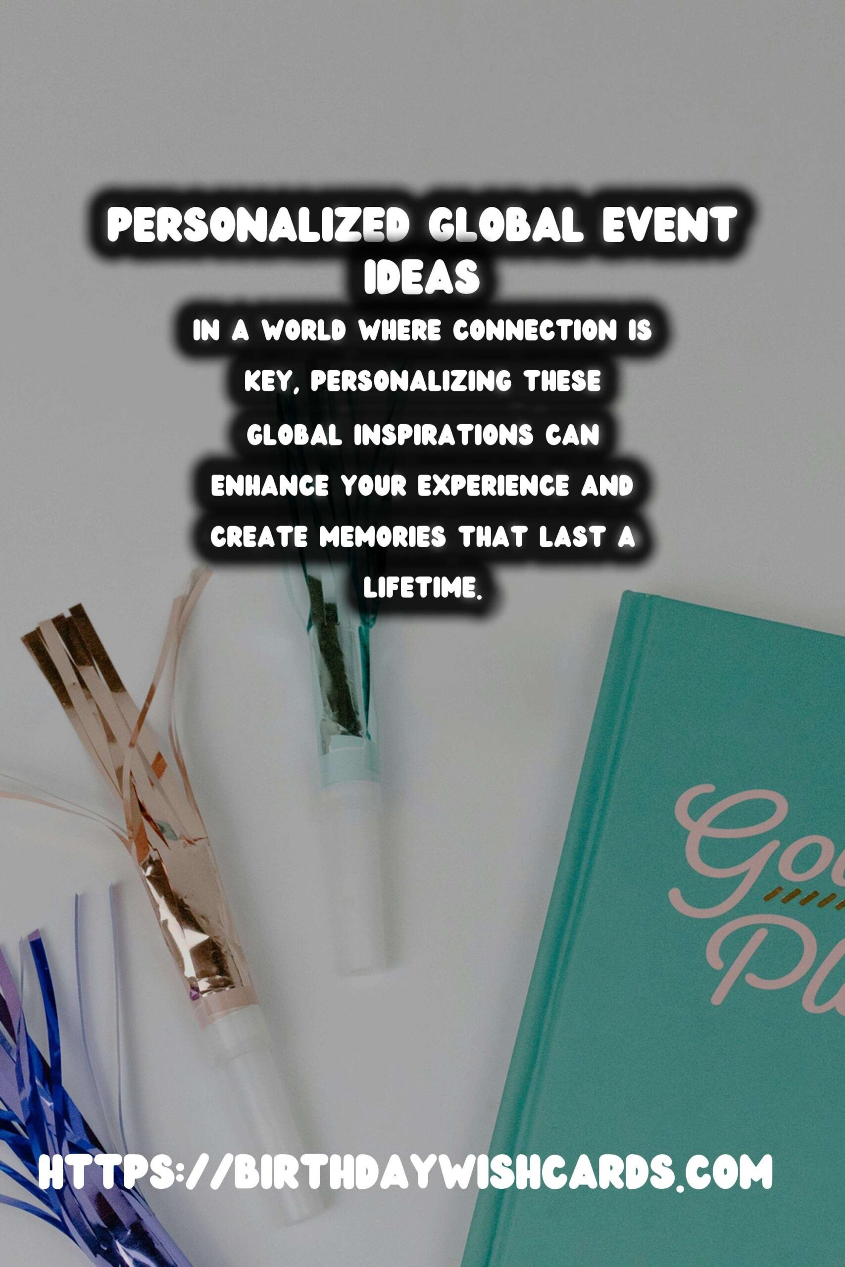 Surprising Ways to Personalize Global Event Inspiration