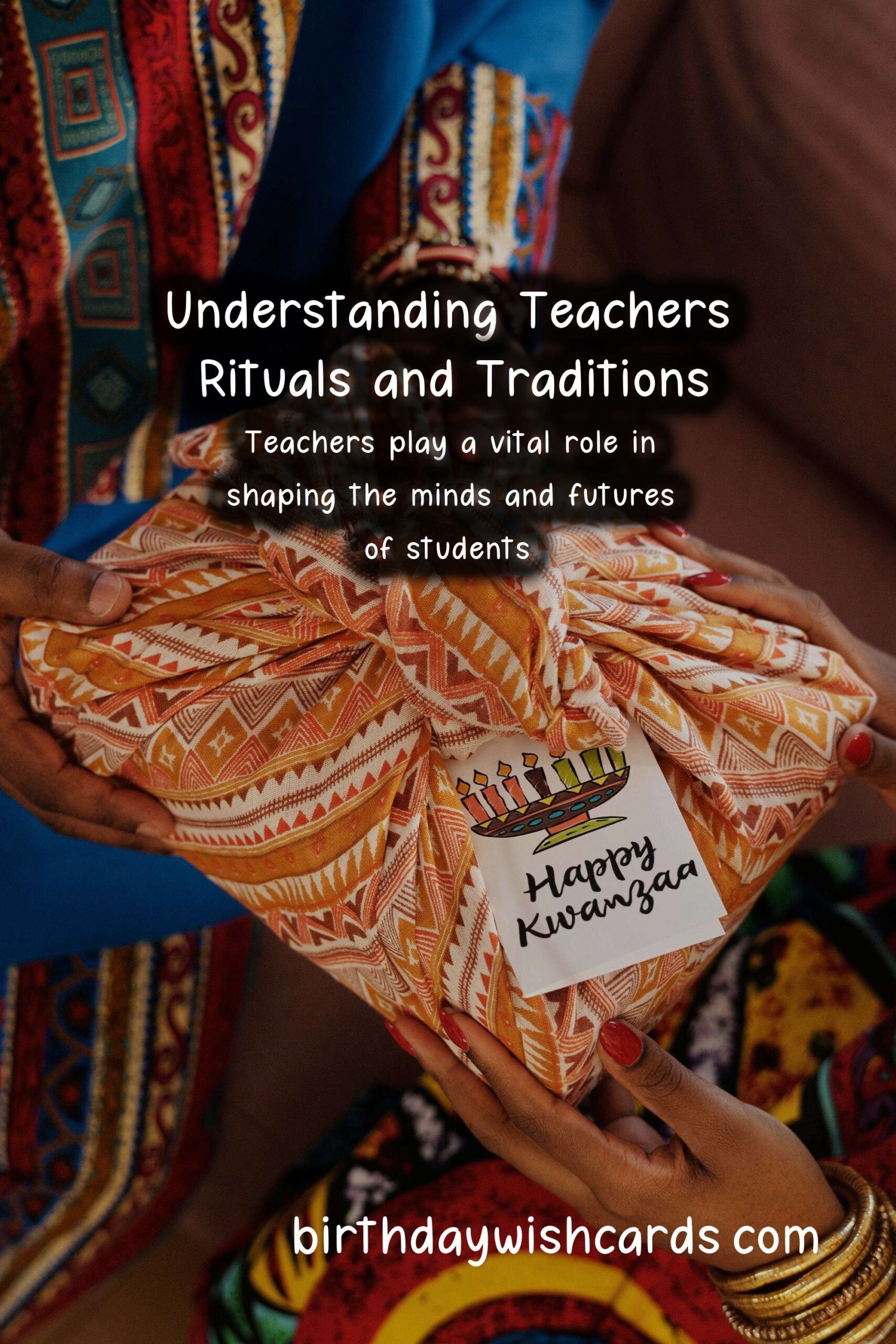 Teachers Rituals and Traditions Explained