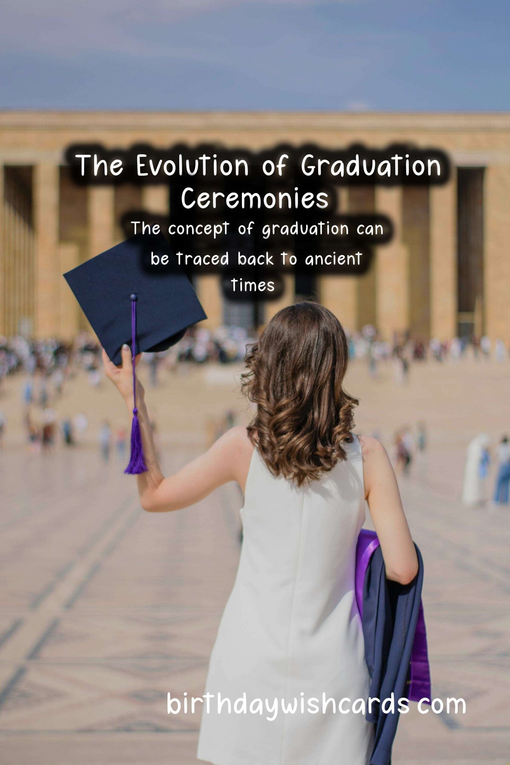The History and Significance of Graduation: A Journey Through Time