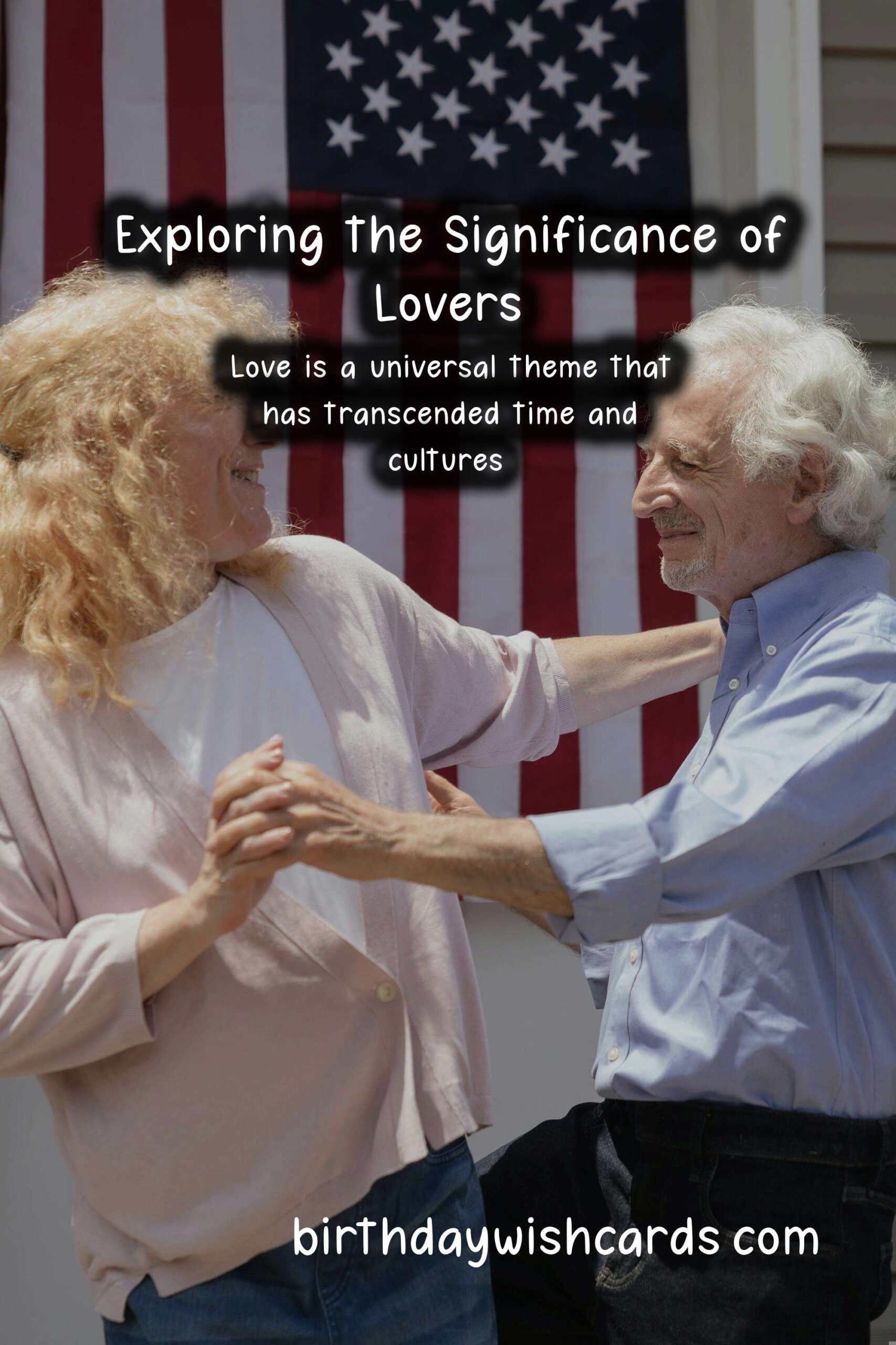 The History and Significance of Lovers: A Journey Through Time