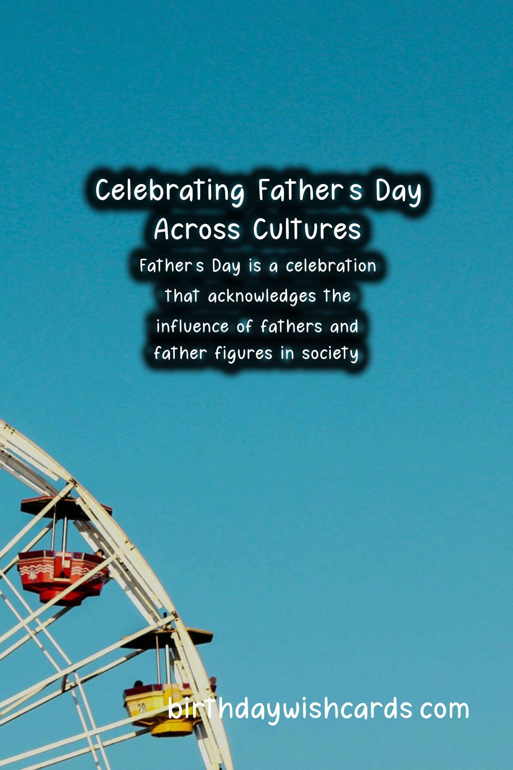 The Importance of Father's Day in Different Cultures