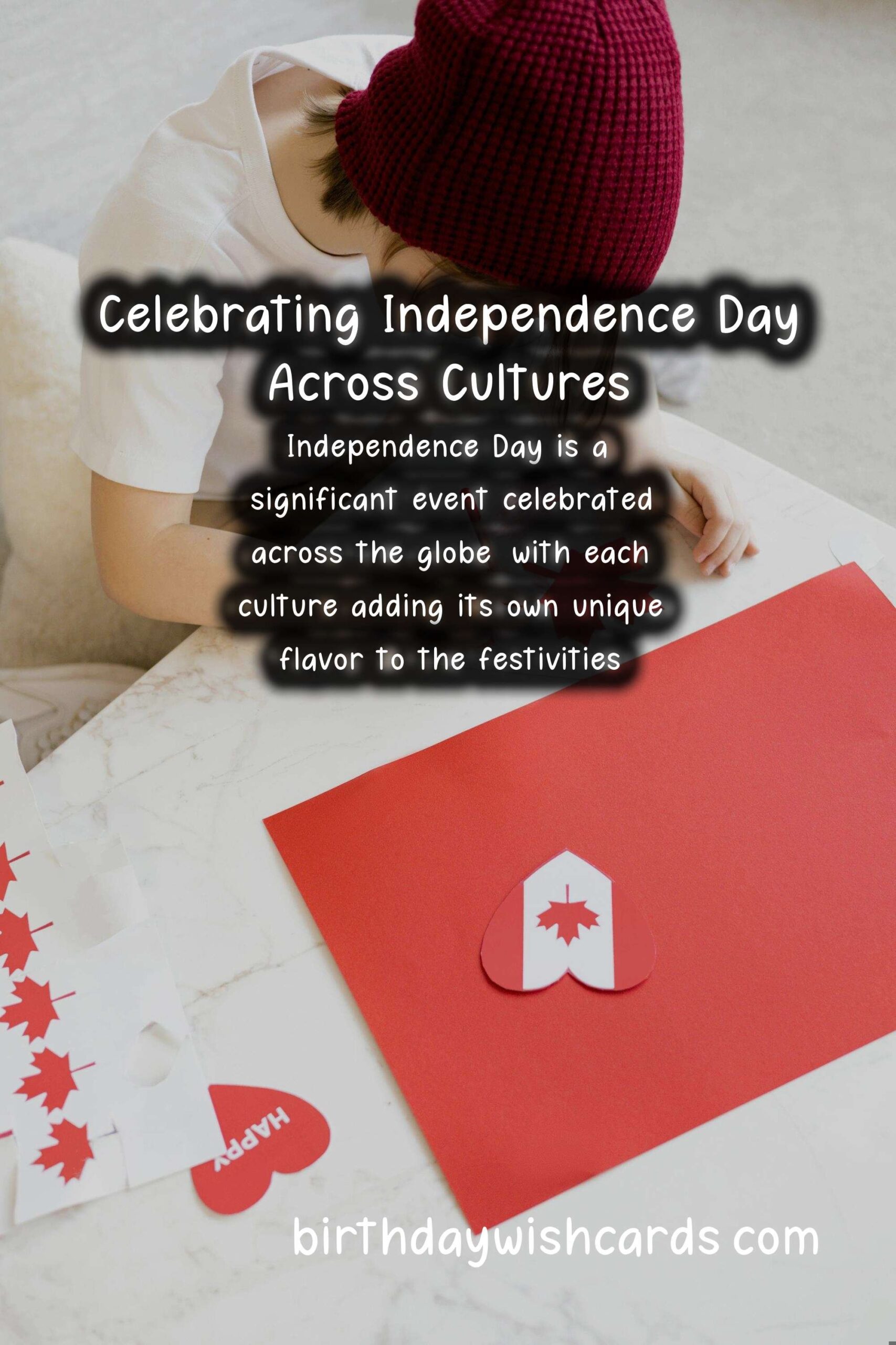 The Importance of Independence Day in Different Cultures