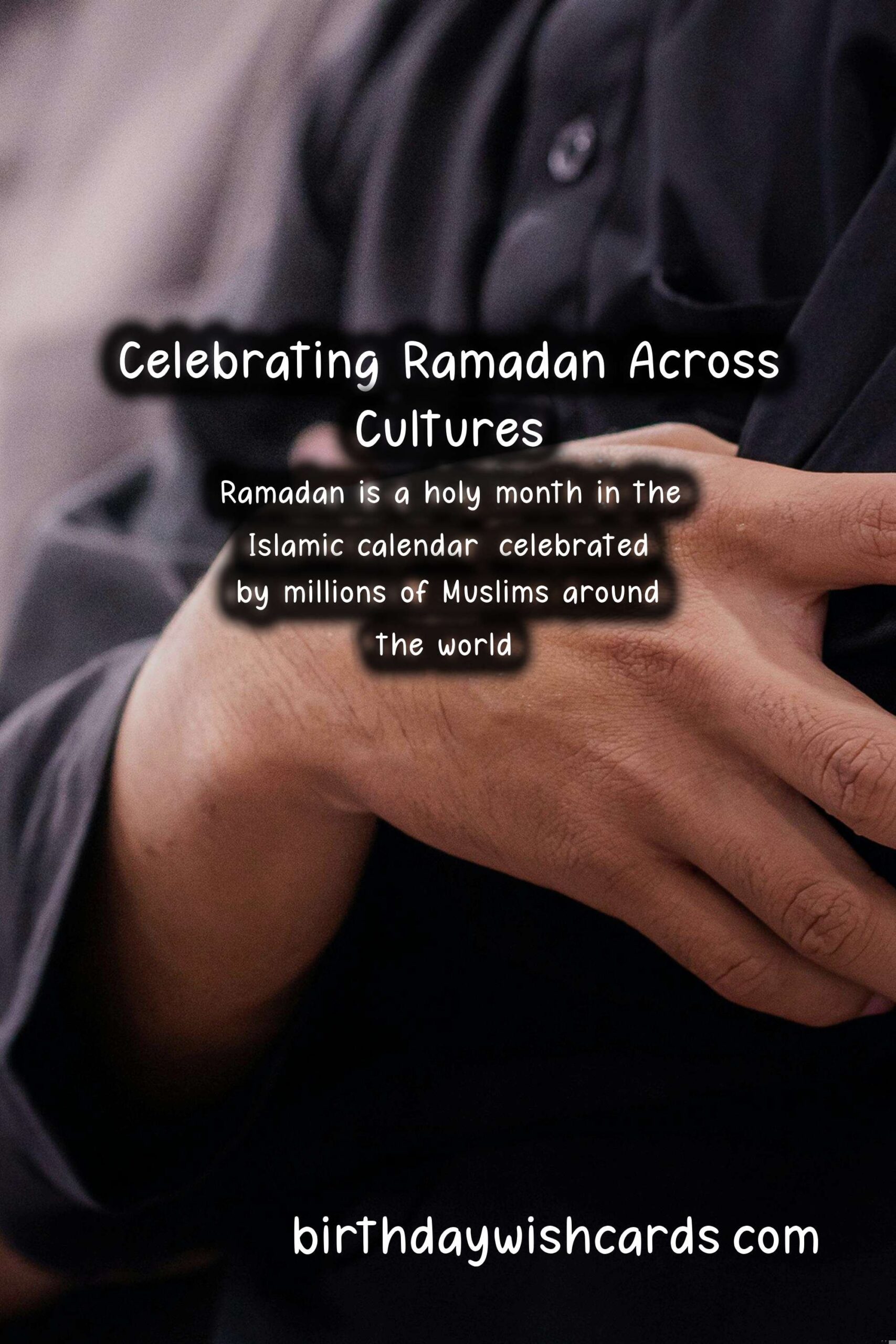 The Importance of Ramadan in Different Cultures