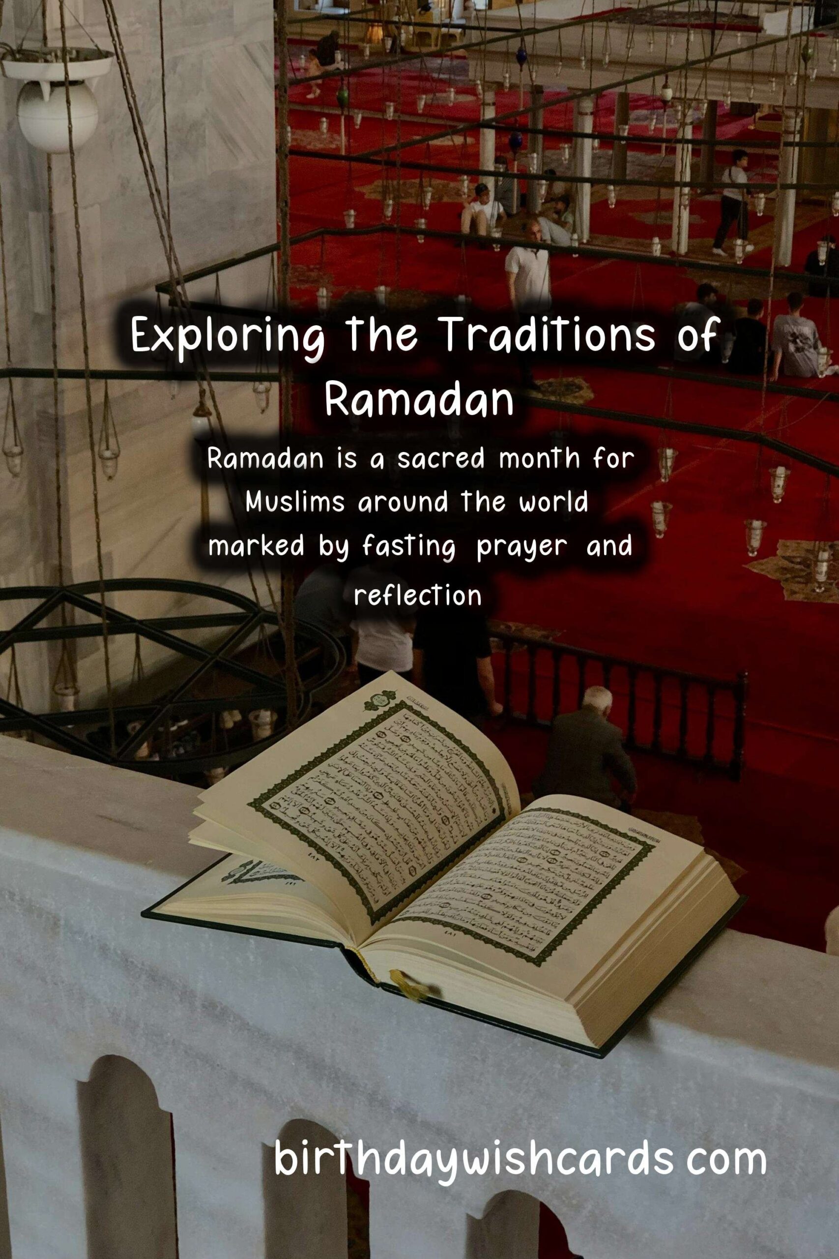 The Rich History Behind Ramadan: Traditions, Significance, and Observances