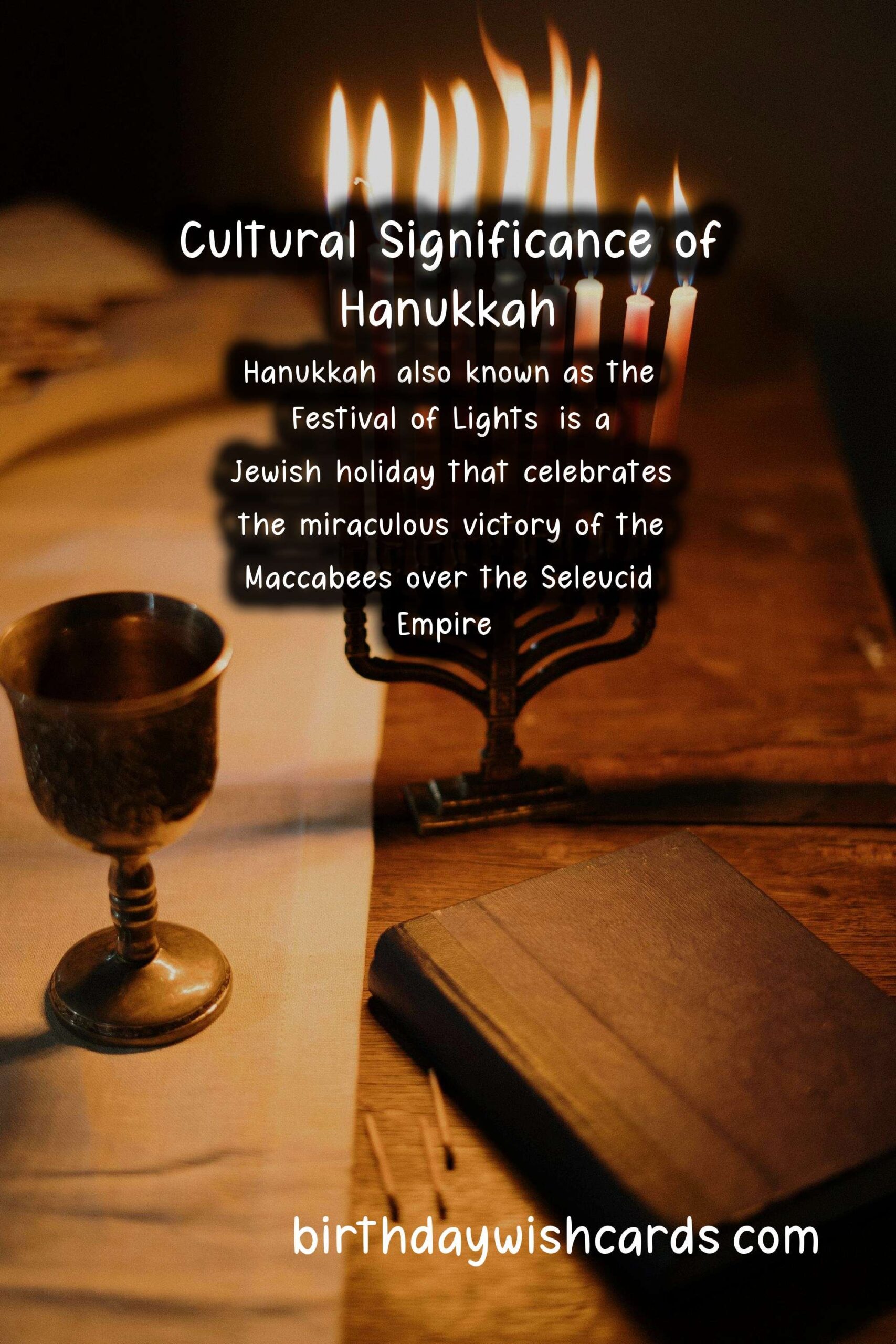The Rich History and Cultural Significance of Hanukkah