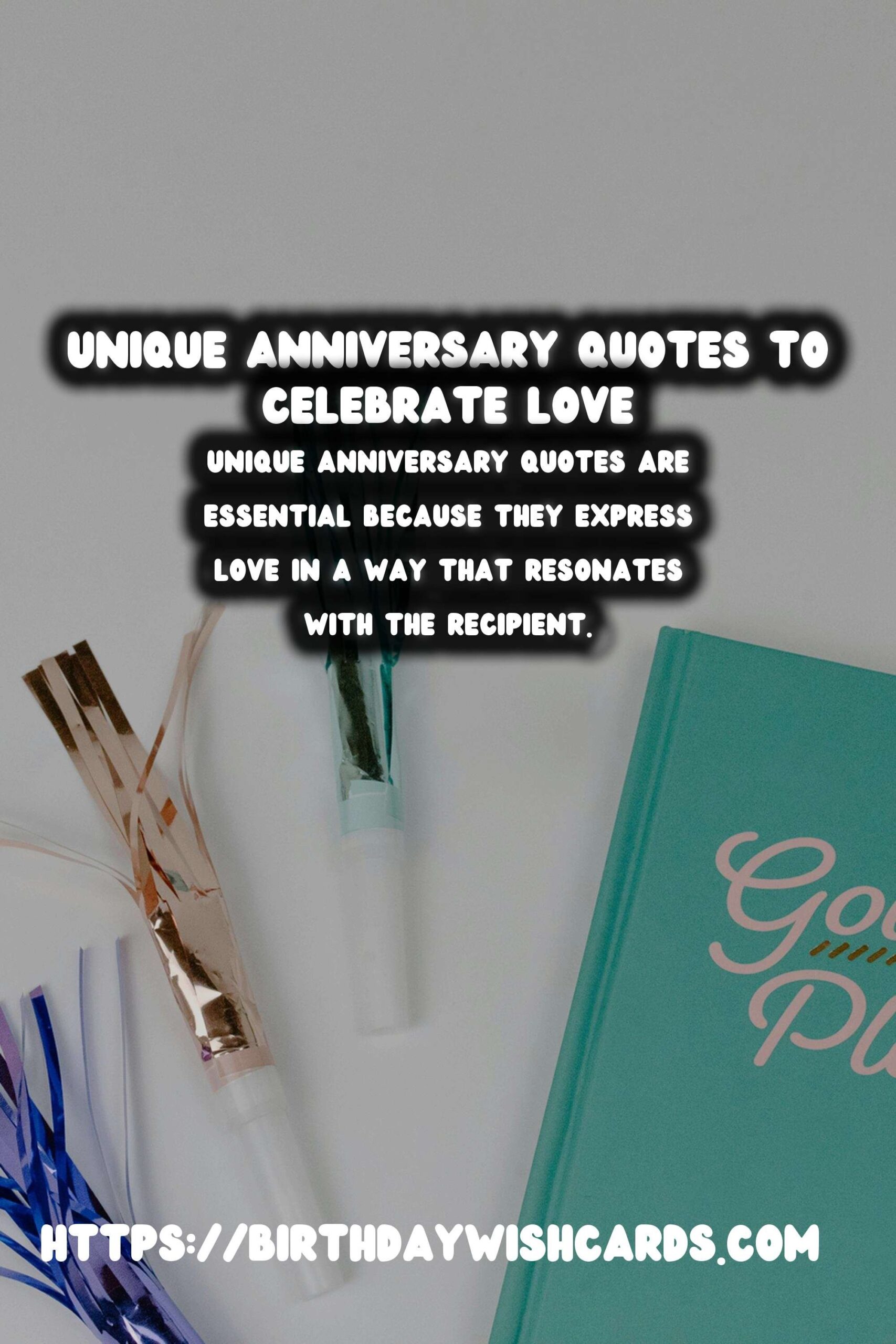 The Ultimate Guide to Anniversary Quotes That Are Unique