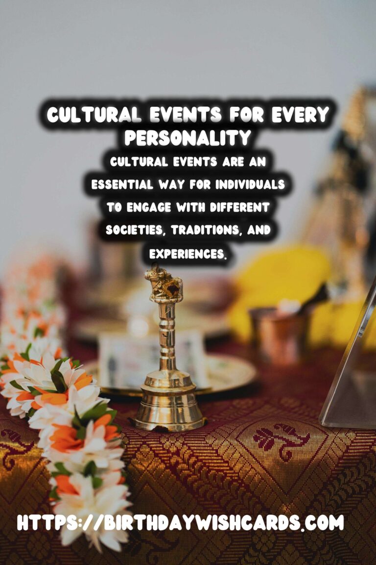 The Ultimate Guide to Cultural Event Guide For Every Personality