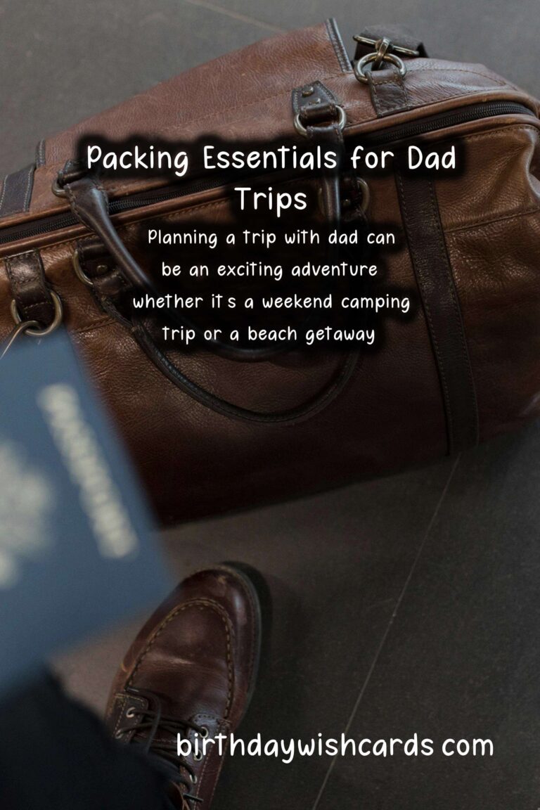 The Ultimate Packing Guide for Dad Trips: Essentials for Adventure
