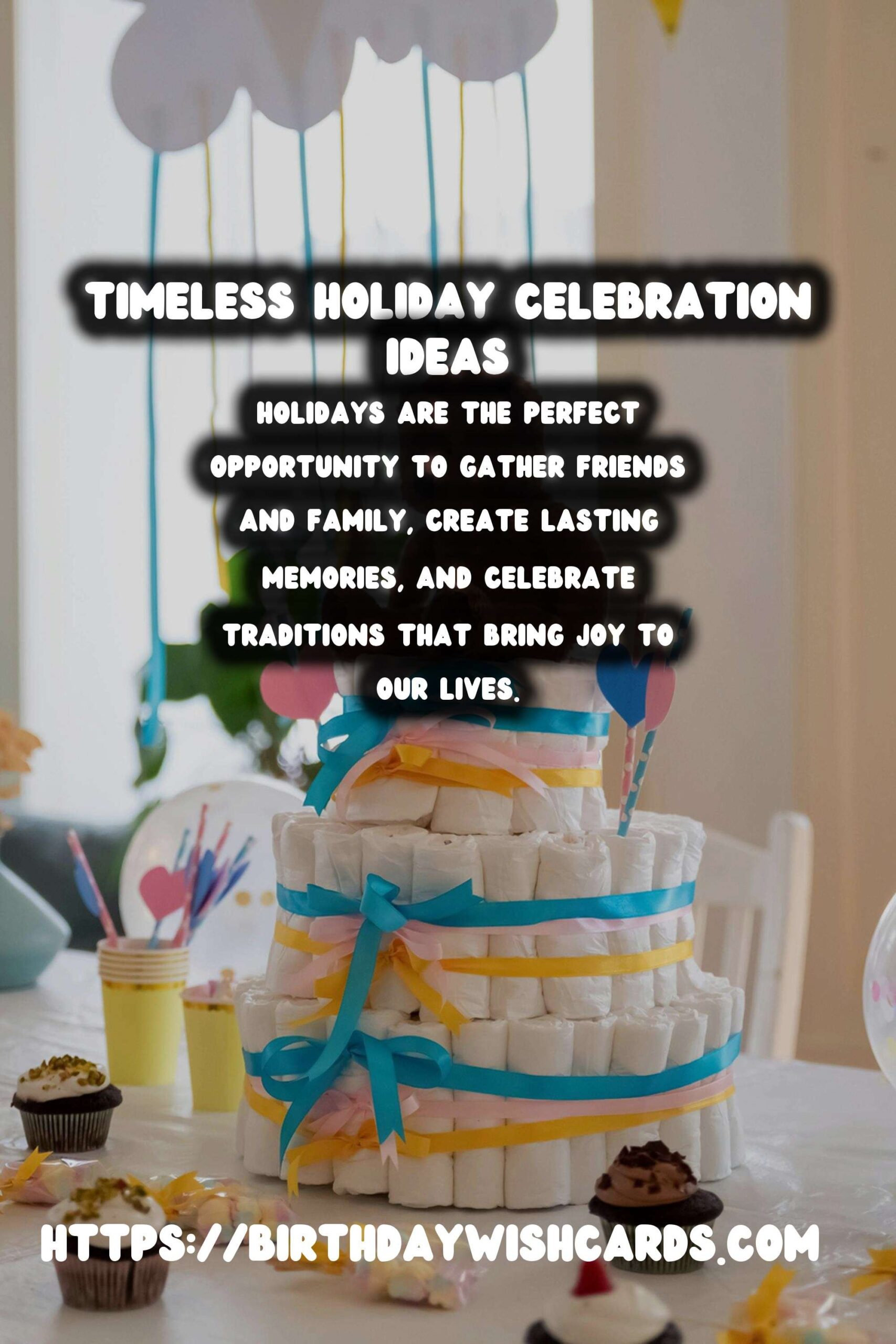 Timeless Holiday Celebration Ideas That Everyone Will Love