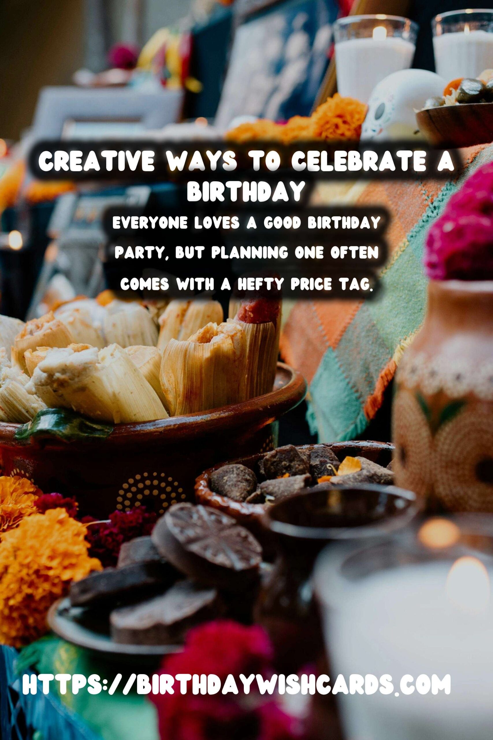 Top 10 Birthday Celebration Ideas On a Budget
