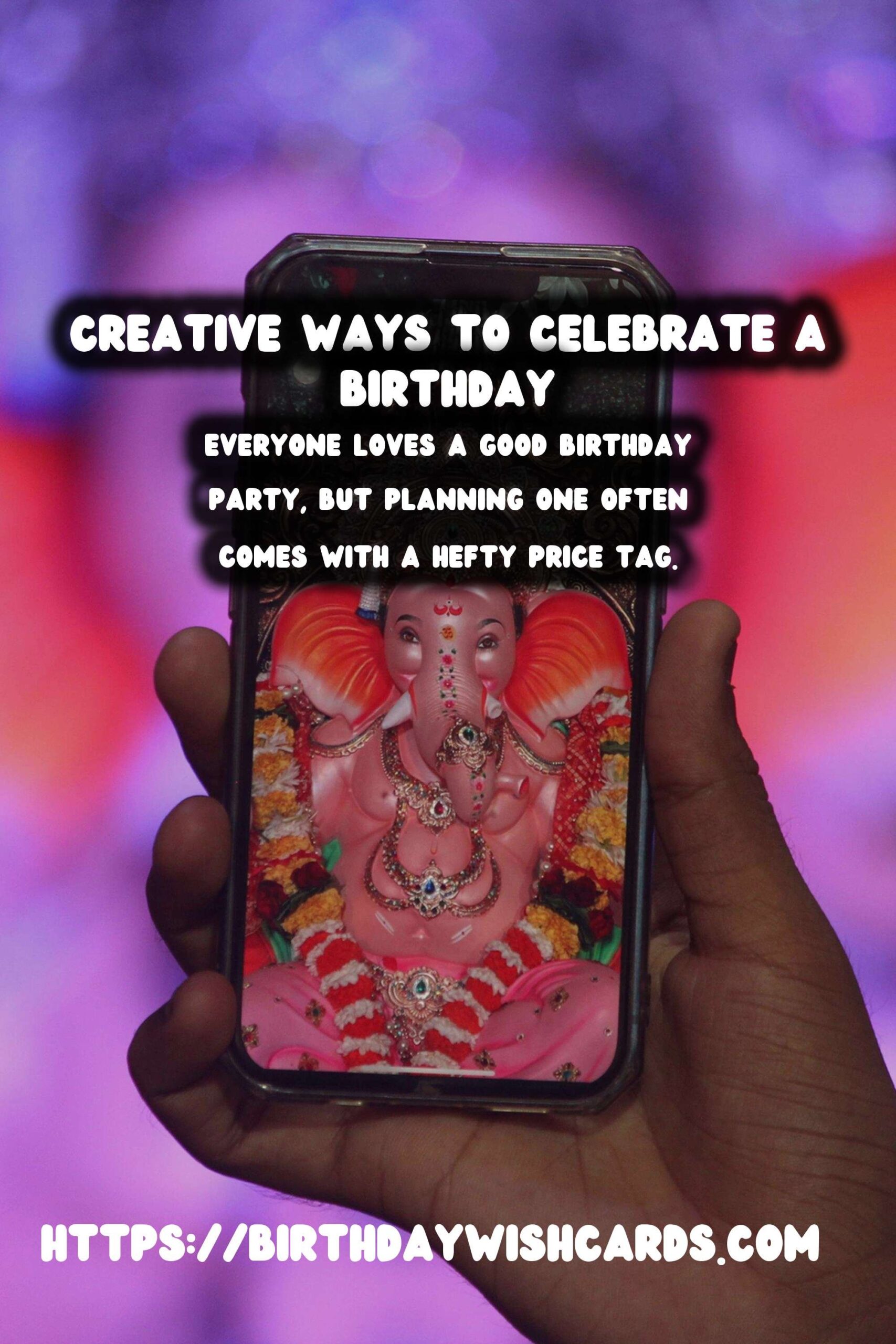 Top 10 Birthday Celebration Ideas On a Budget