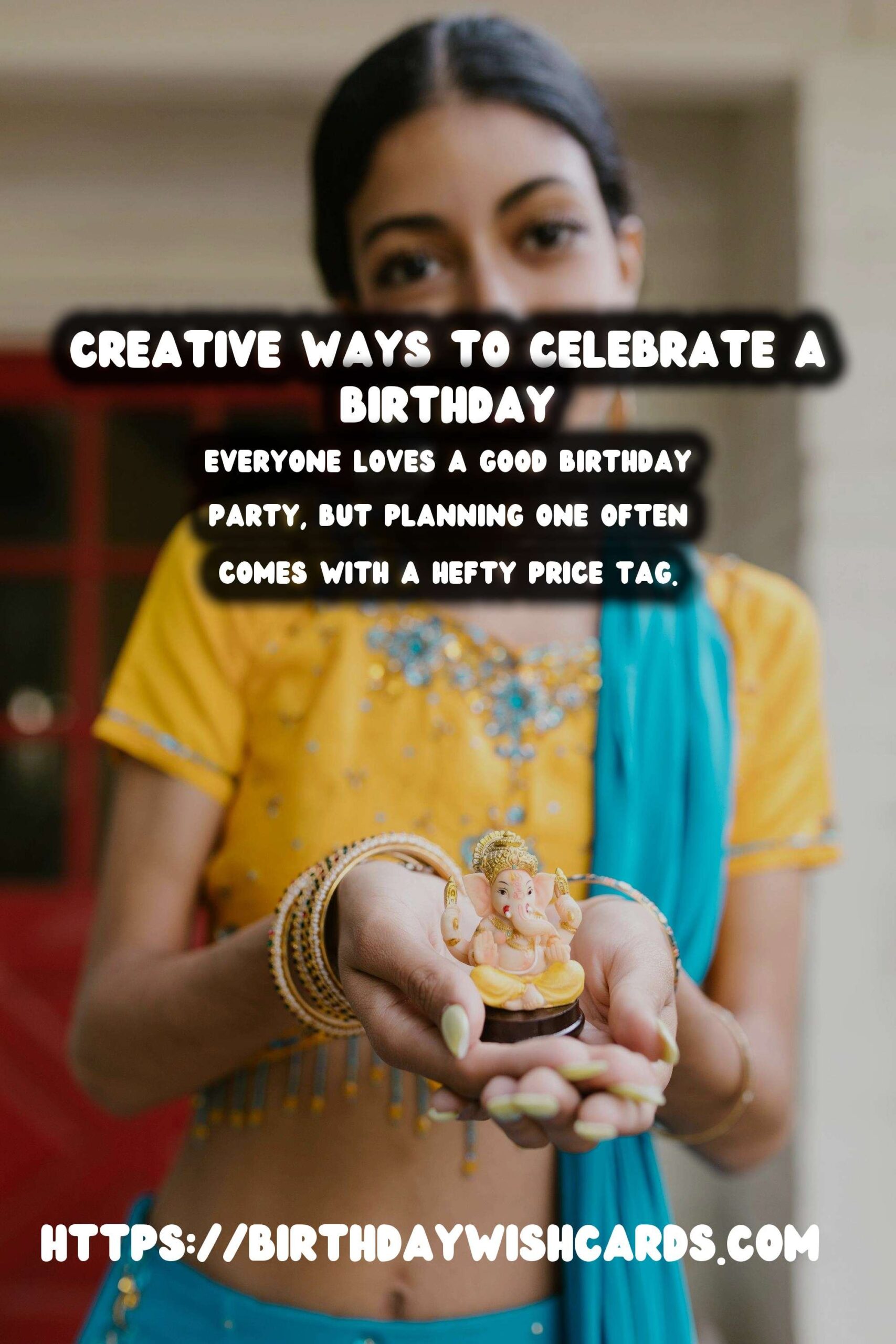 Top 10 Birthday Celebration Ideas On a Budget