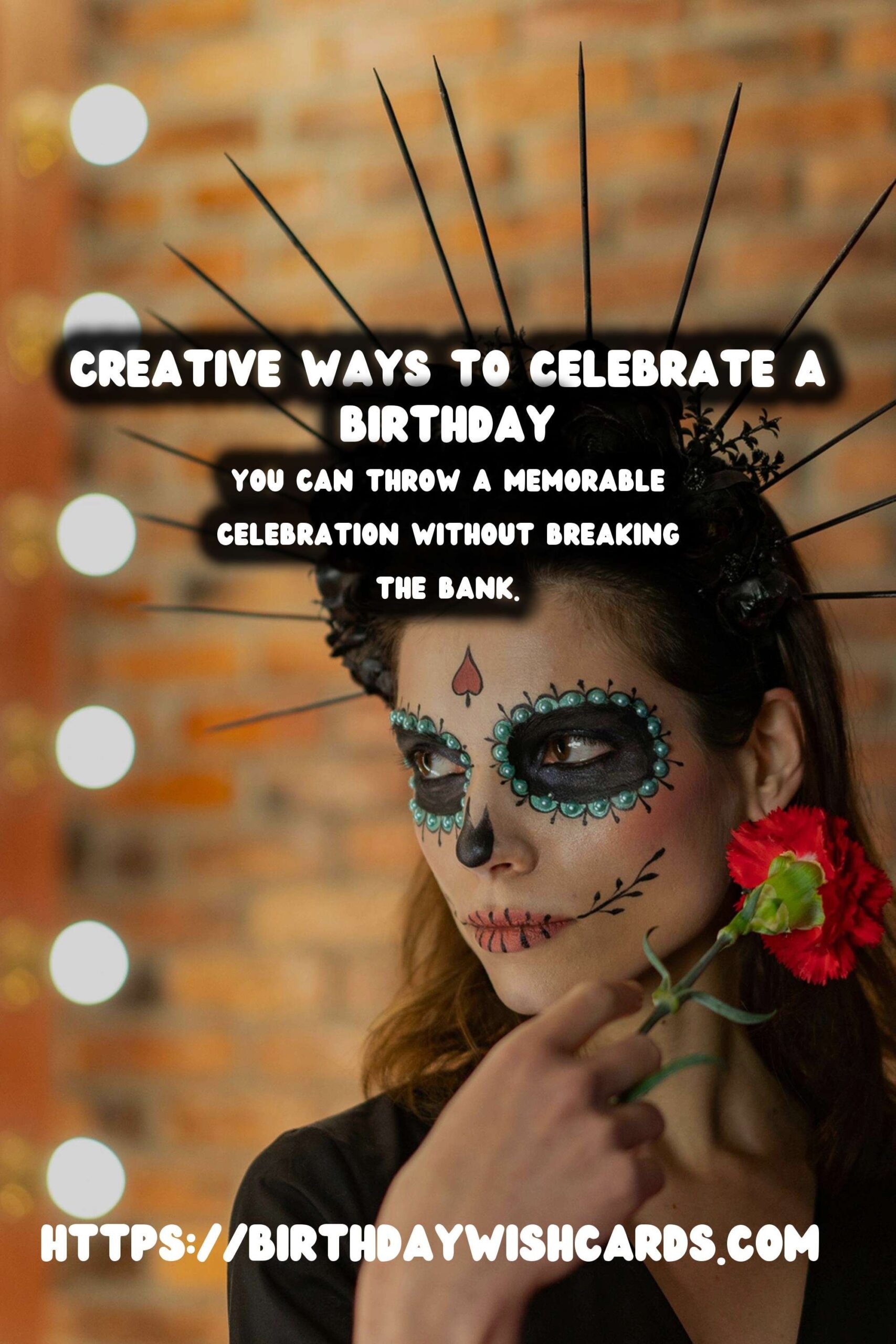 Top 10 Birthday Celebration Ideas On a Budget