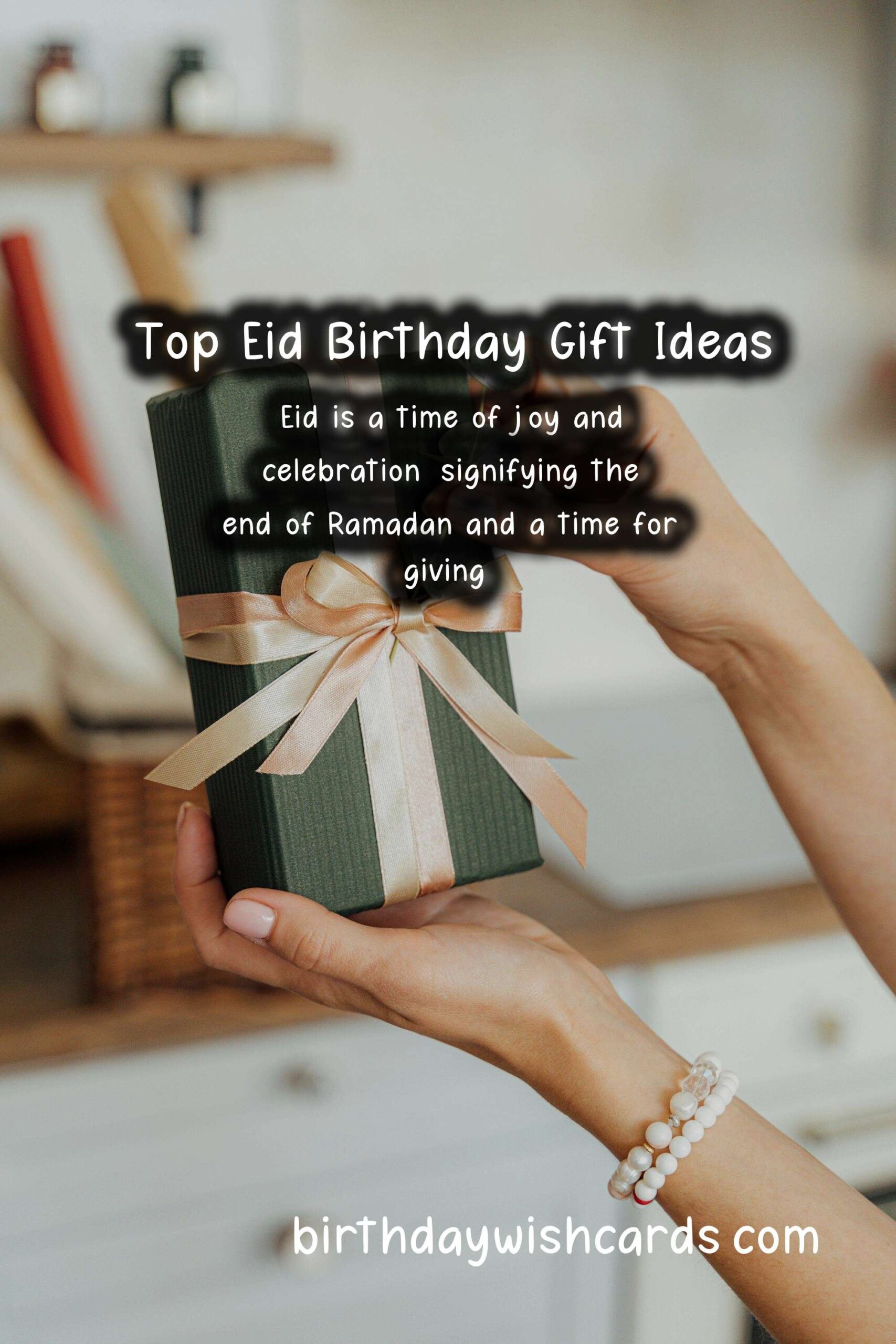 Top 10 Birthday Gift Ideas for Eid