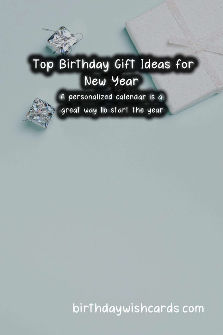 Top 10 Birthday Gift Ideas for New Year