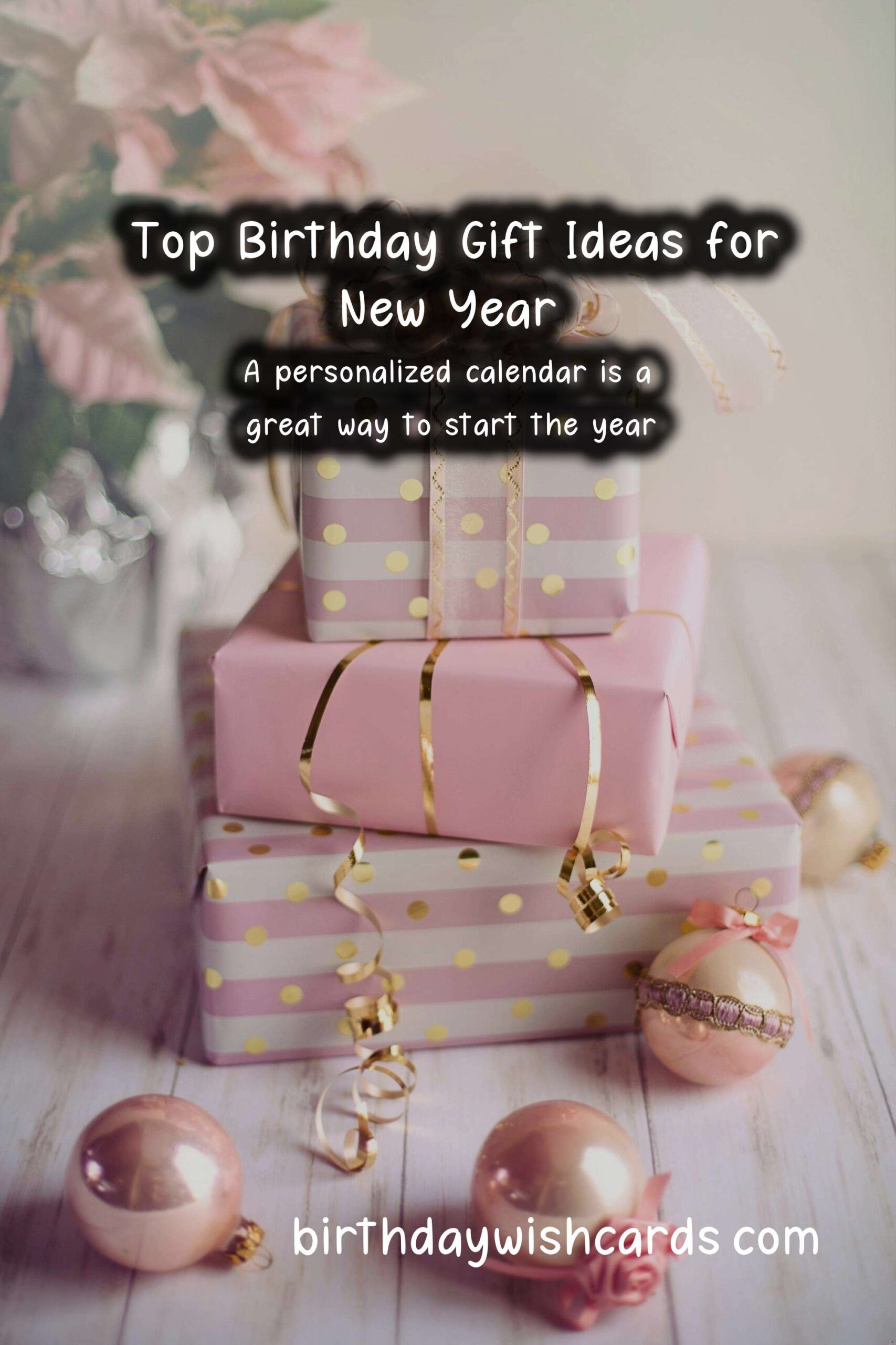 Top 10 Birthday Gift Ideas for New Year
