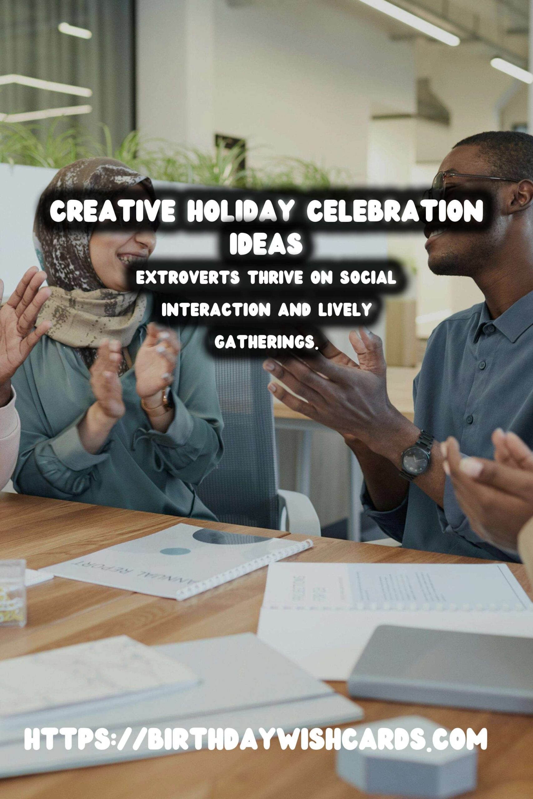 Top 100 Holiday Celebration Ideas For Every Personality