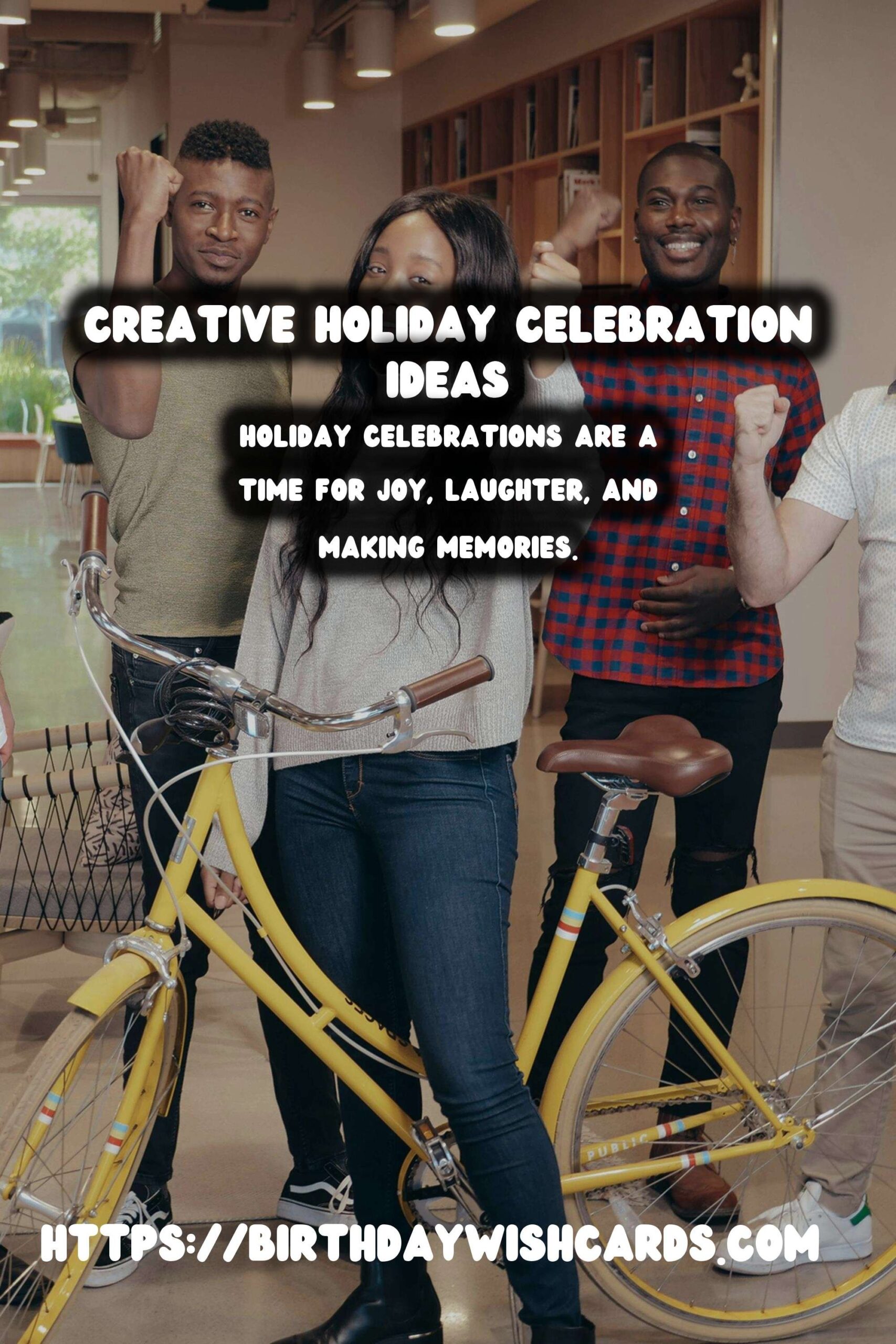 Top 100 Holiday Celebration Ideas For Every Personality
