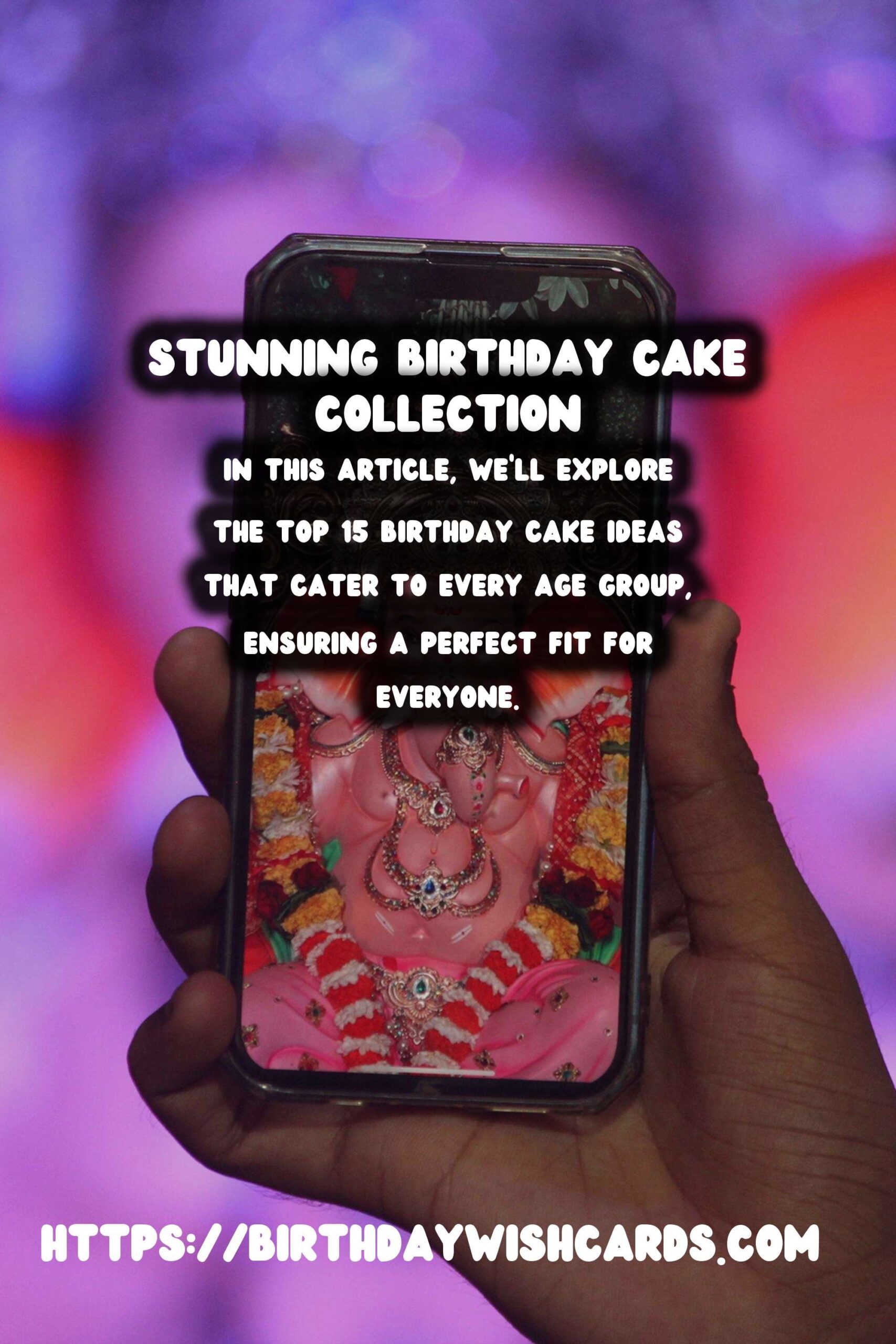 Top 15 Birthday Cake Ideas for Every Age Group