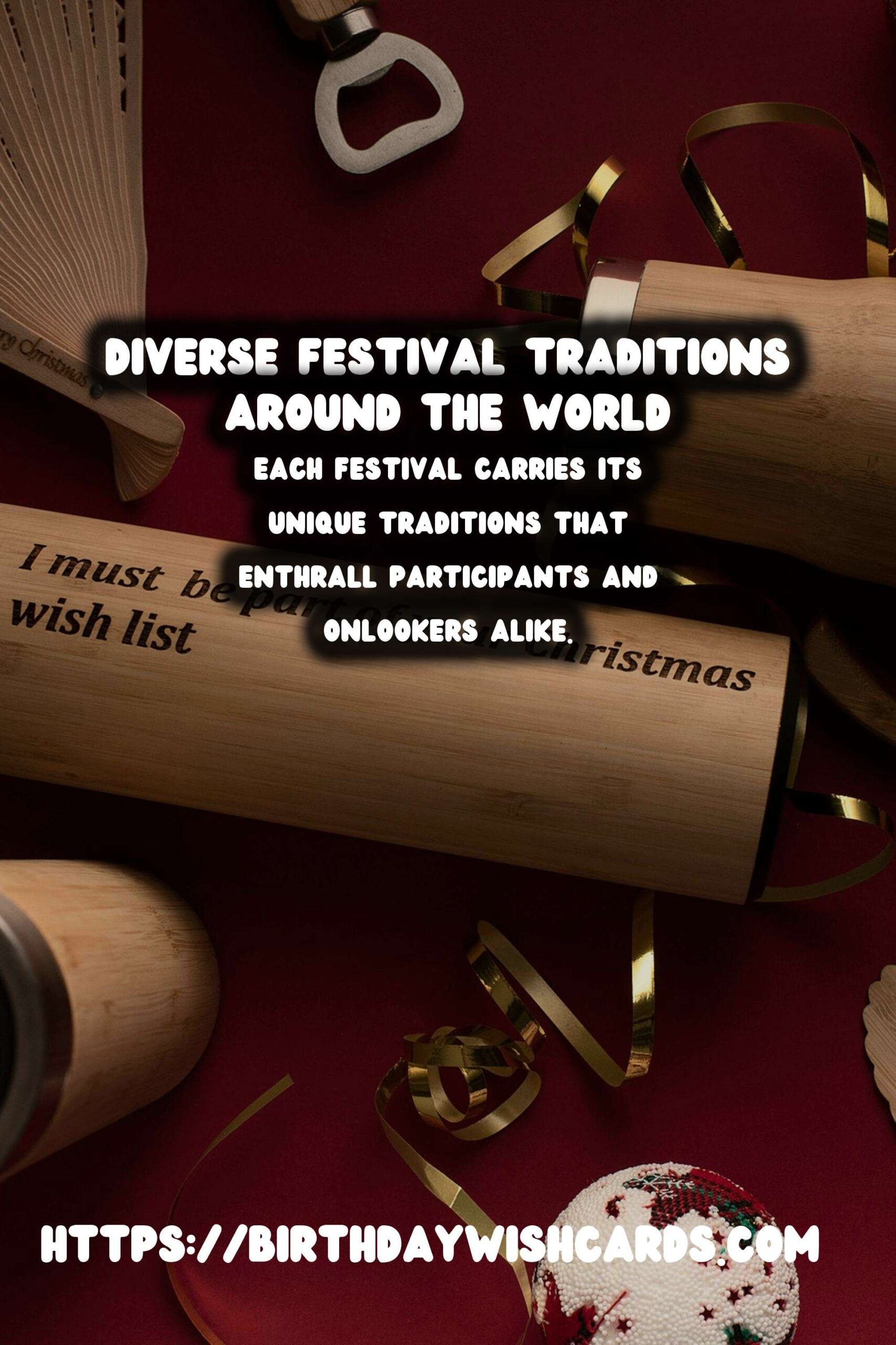Top 15 Festival Traditions Around the World That Will Wow Your Guests