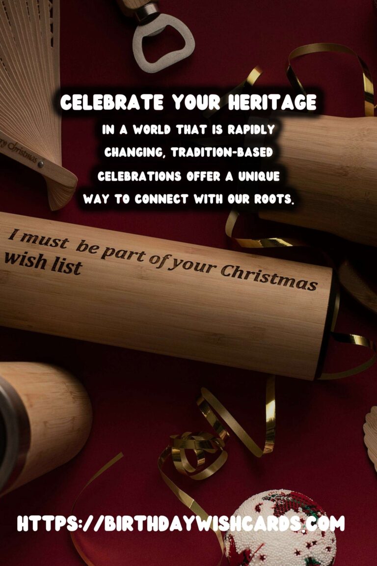 Top 25 Tradition-Based Celebration Ideas For an Unforgettable Experience