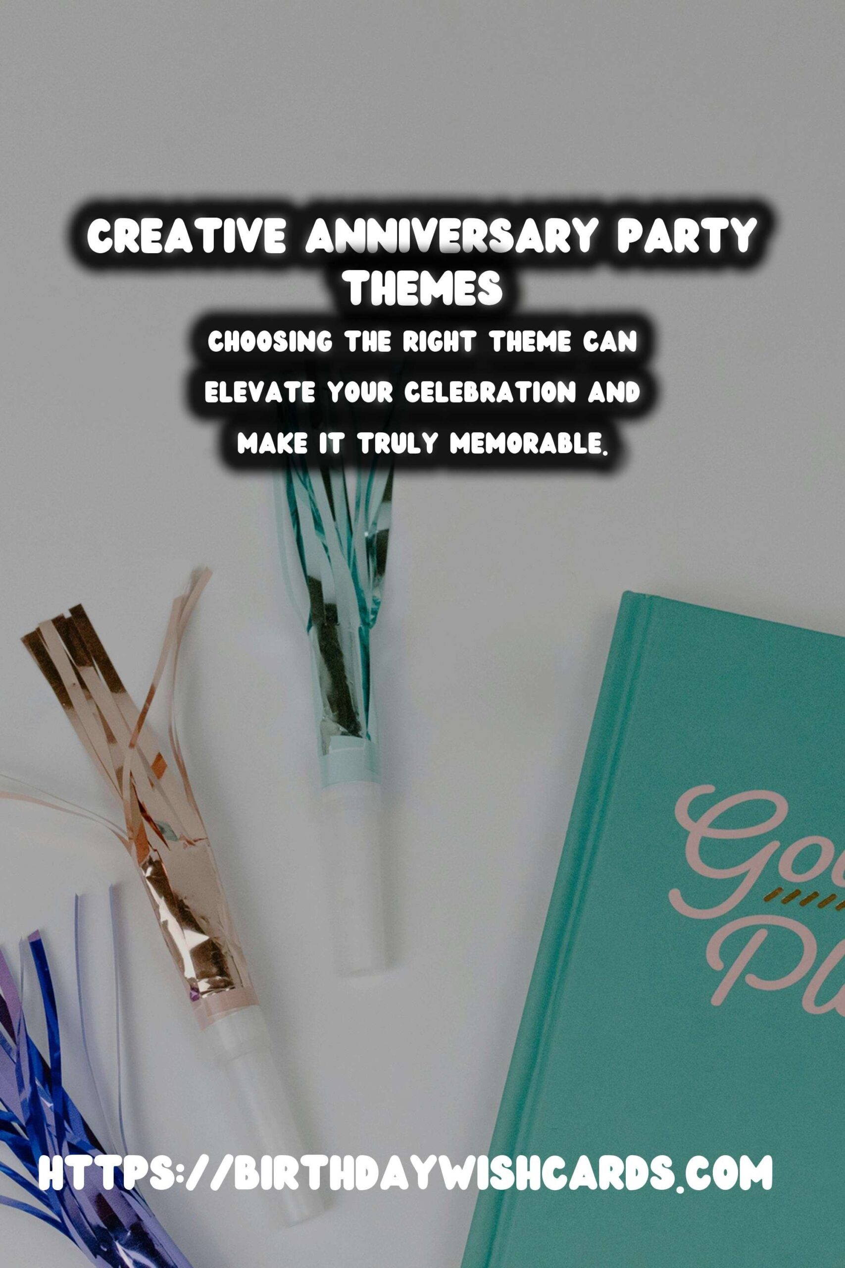 Top 30 Anniversary Party Themes That Go Viral