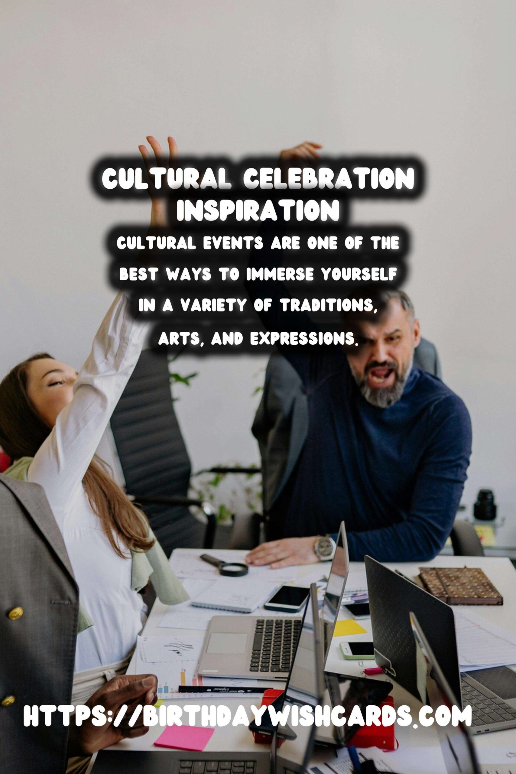 Top 30 Cultural Event Guide That Inspire Connection
