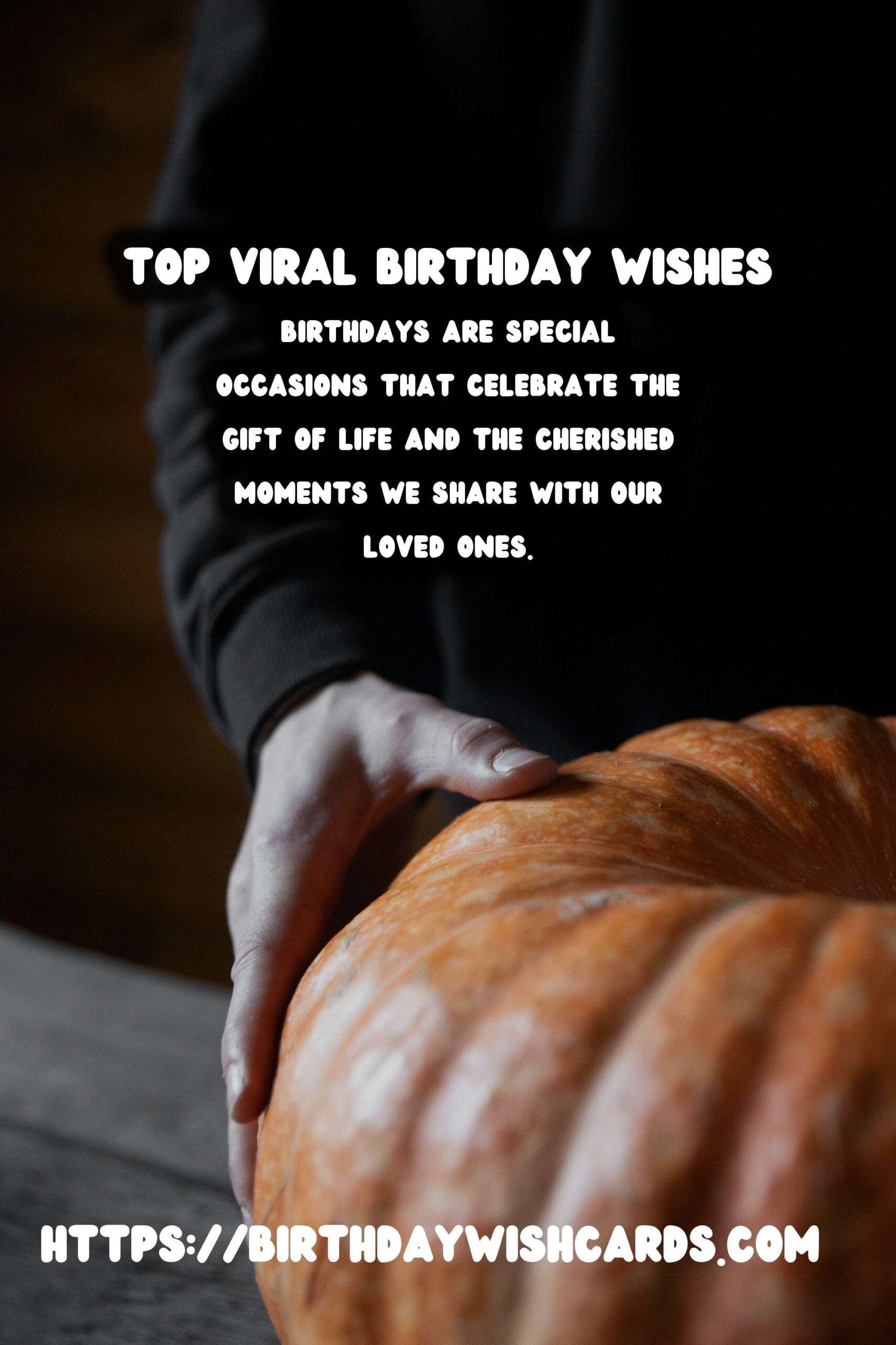 Top 75 Birthday Wishes That Go Viral