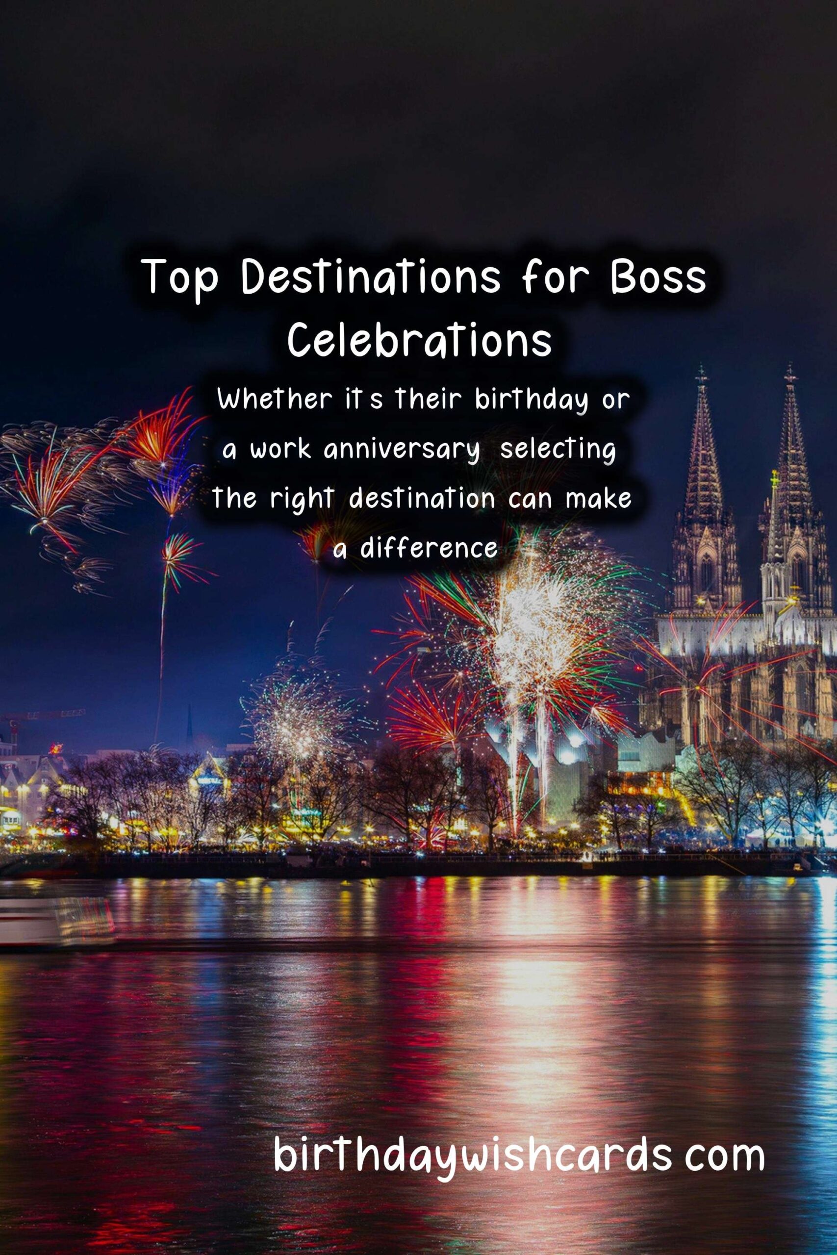 Top Destinations to Celebrate Bosses