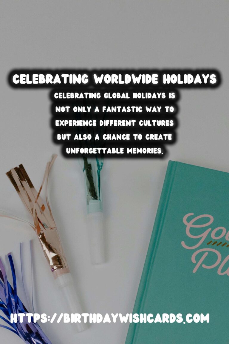 Top How to Celebrate Worldwide Holidays to Try This Year