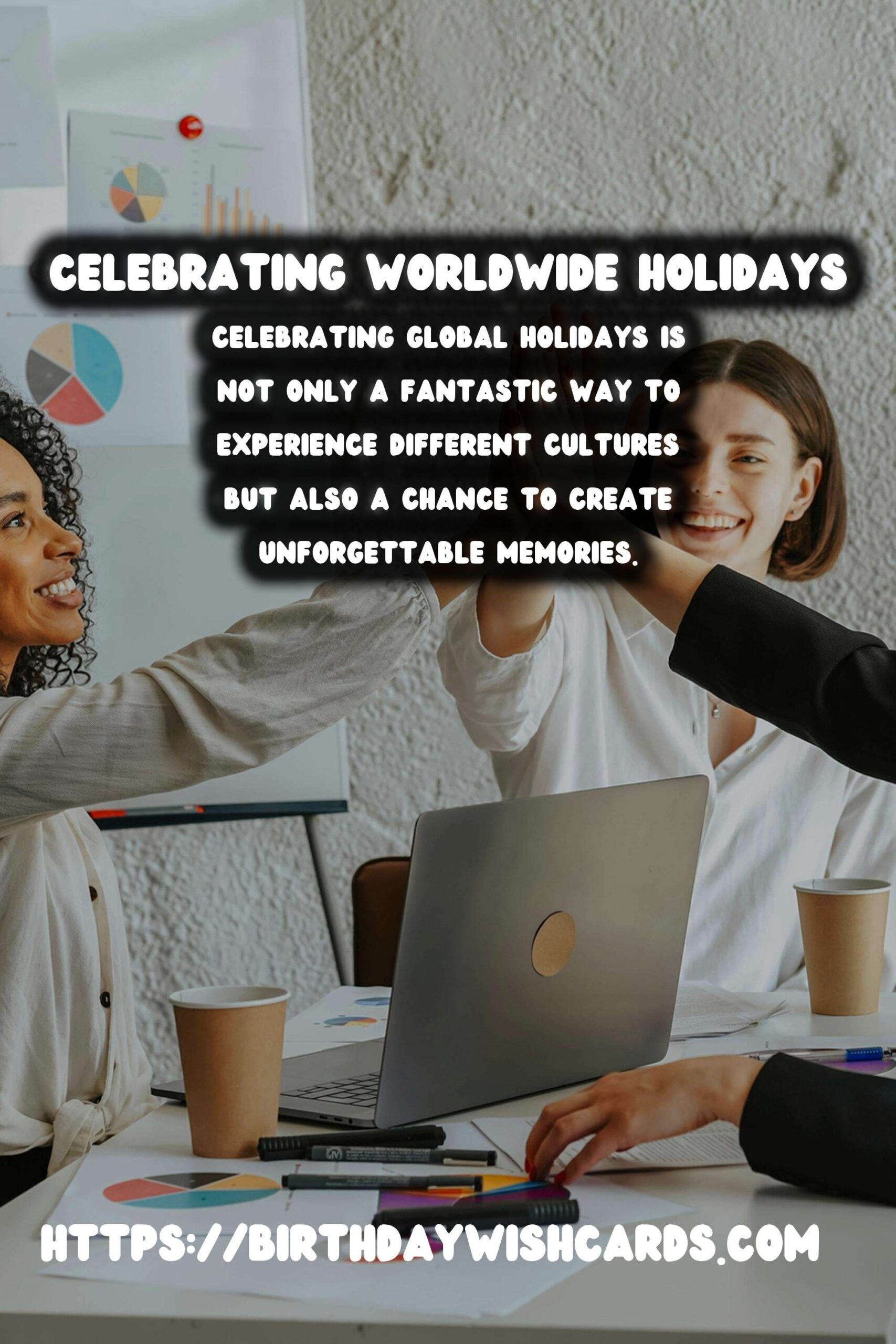 Top How to Celebrate Worldwide Holidays to Try This Year