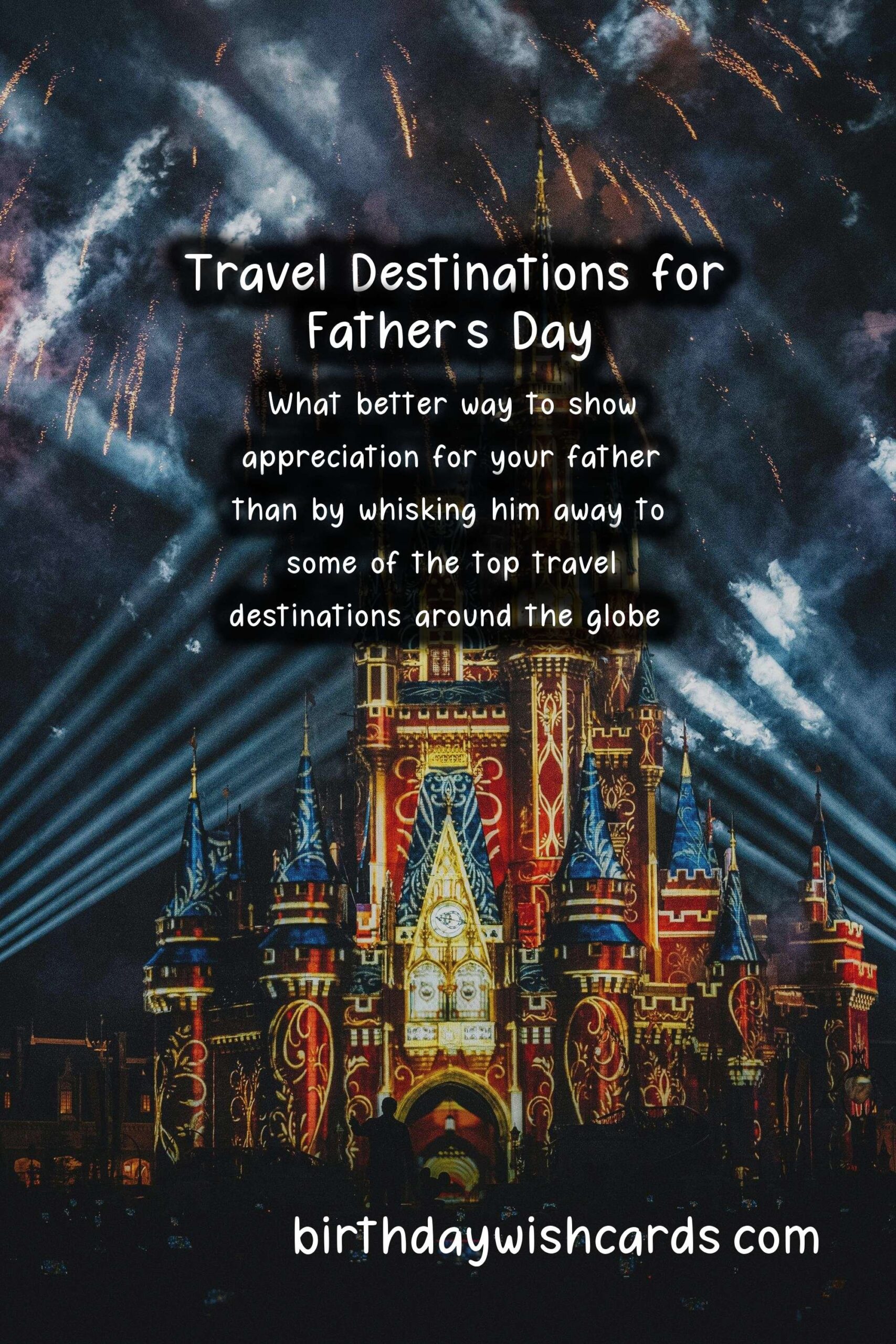 Top Travel Destinations for Father's Day Lovers