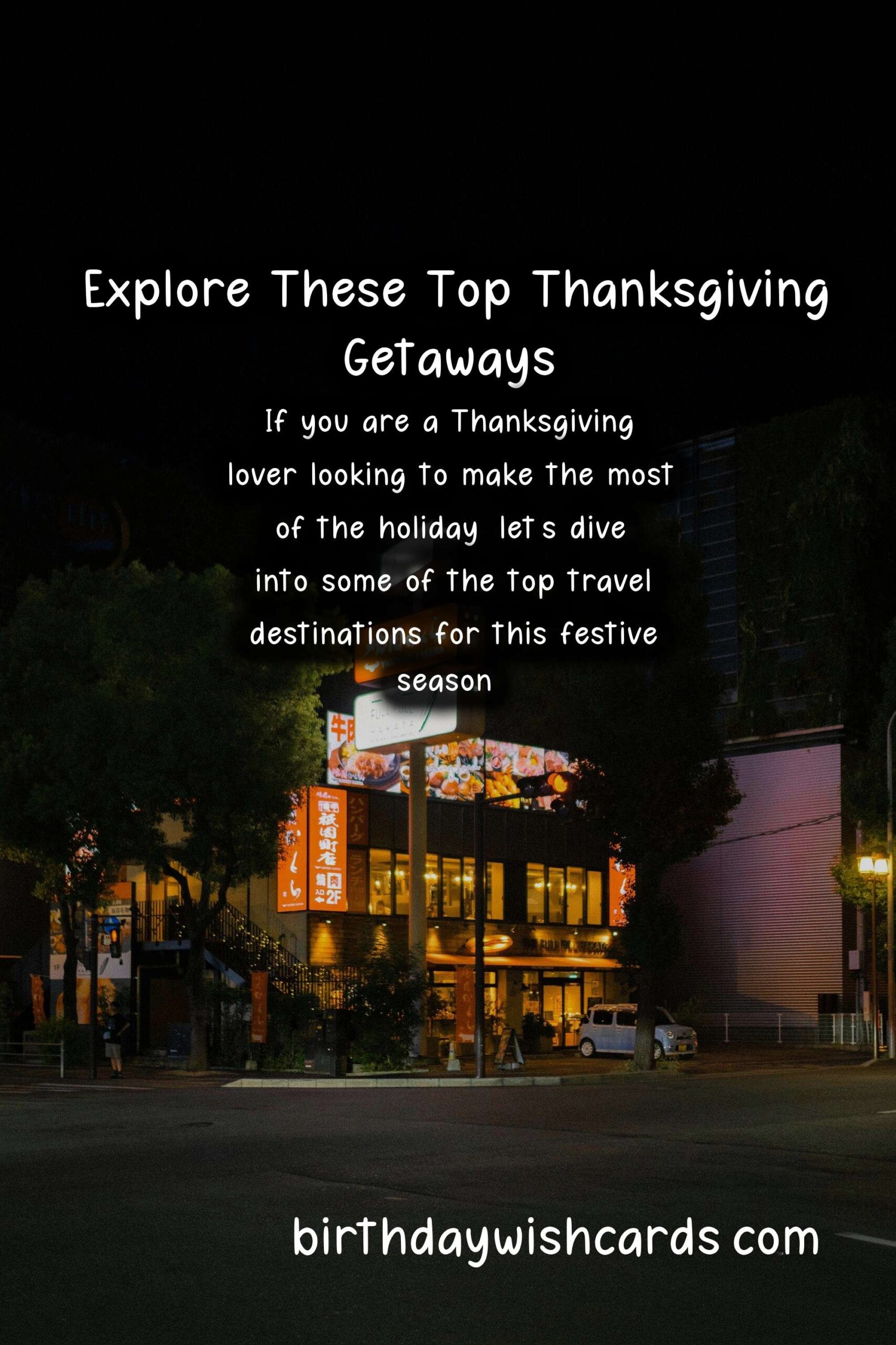 Top Travel Destinations for Thanksgiving Lovers