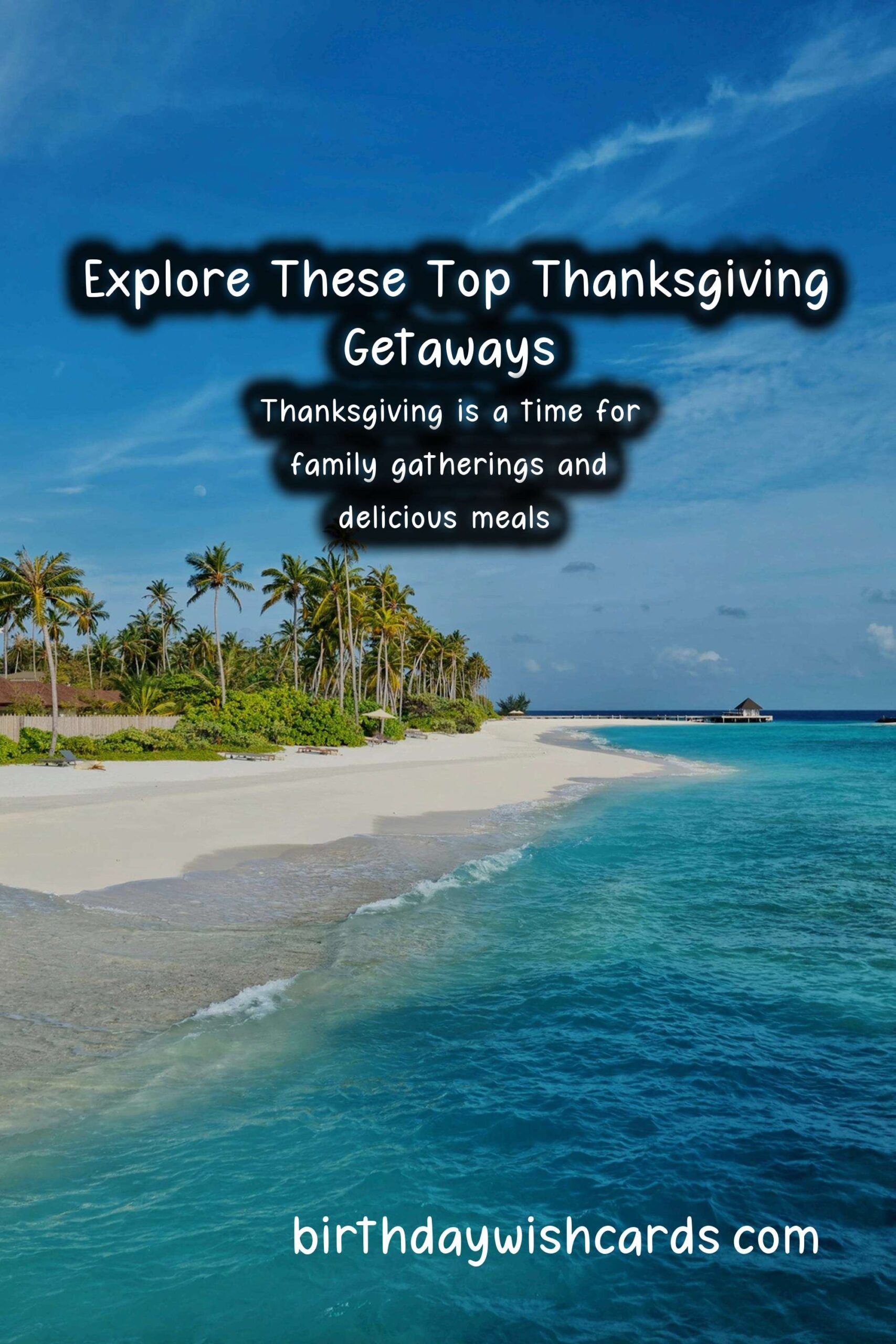 Top Travel Destinations for Thanksgiving Lovers