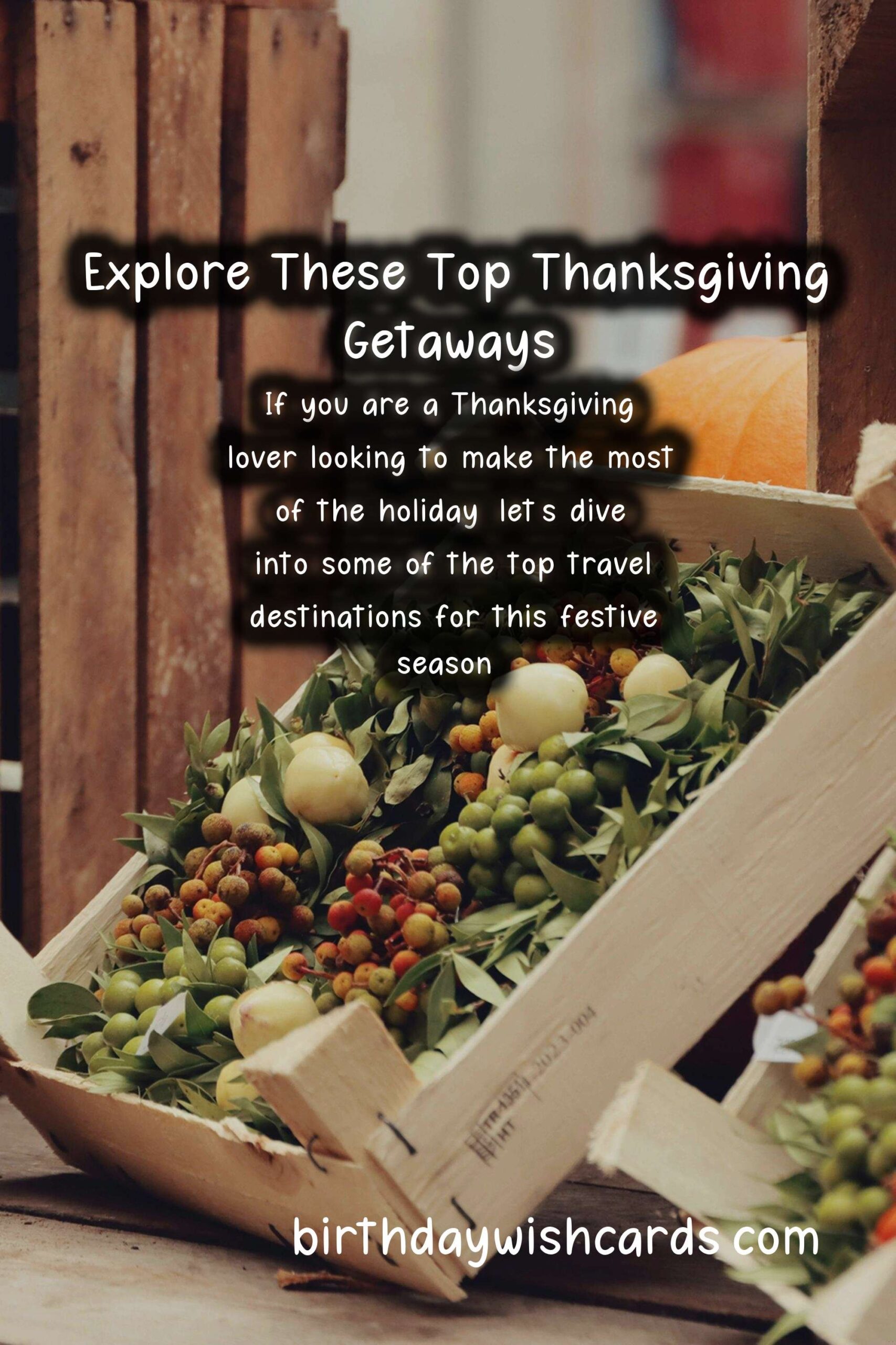 Top Travel Destinations for Thanksgiving Lovers