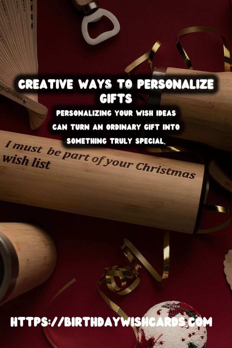 Top Ways to Personalize Unique Wish Ideas