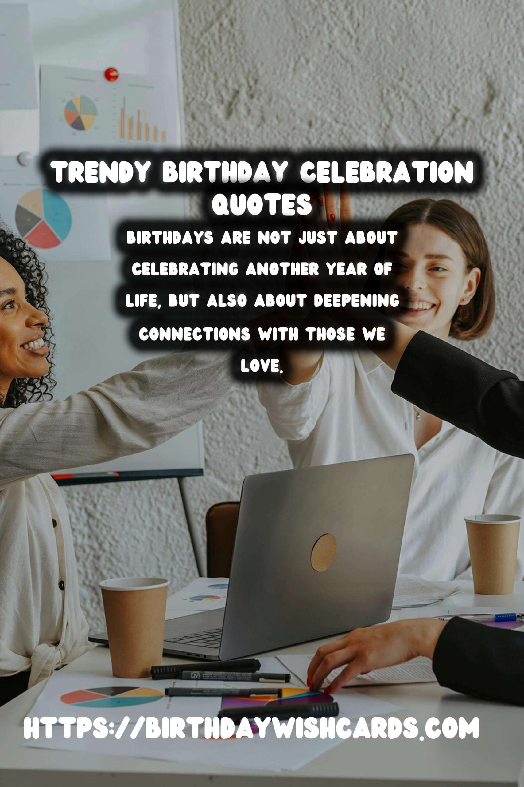 Trendy Birthday Quotes That Inspire Connection