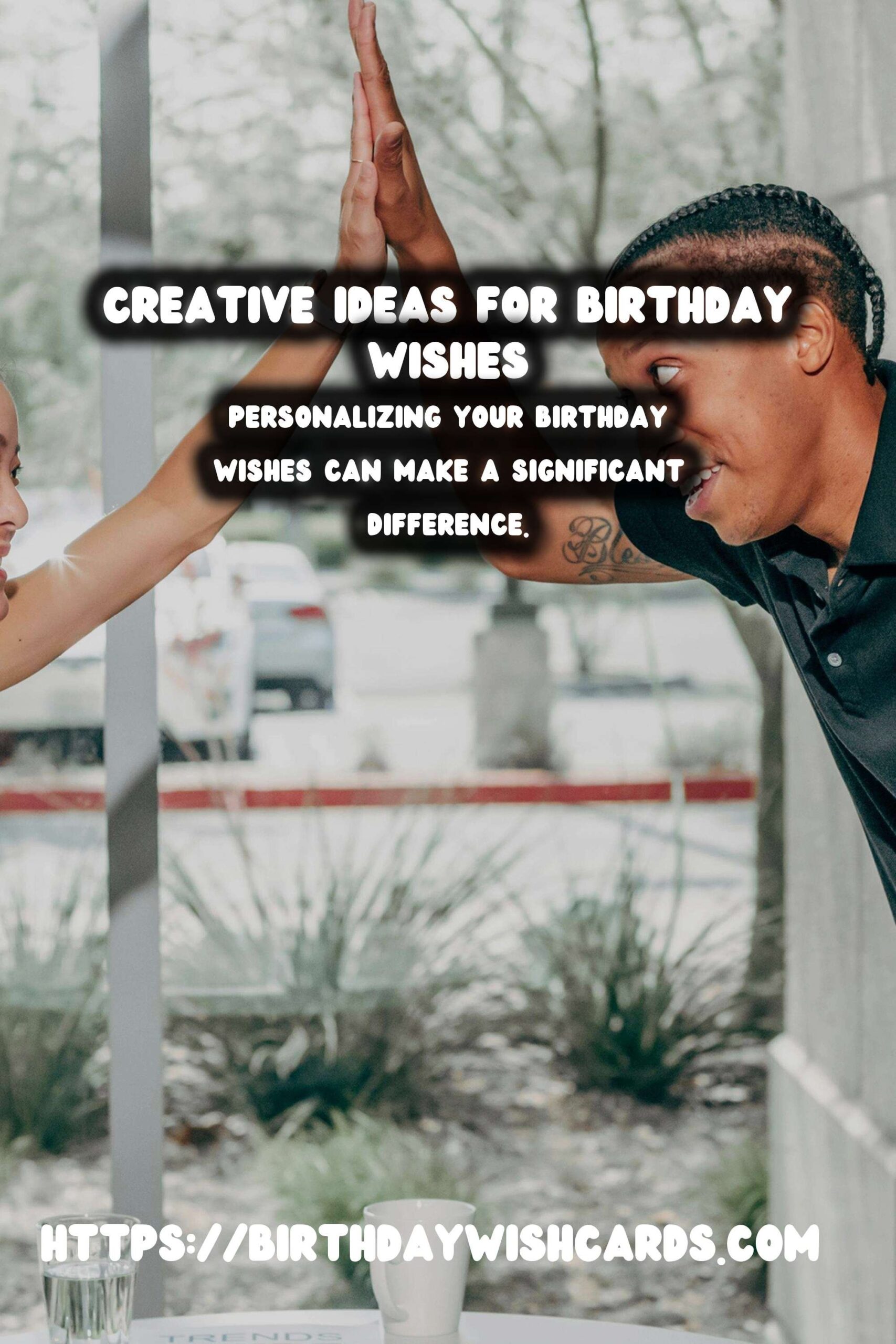 Ultimate Ways to Celebrate Birthday Wishes