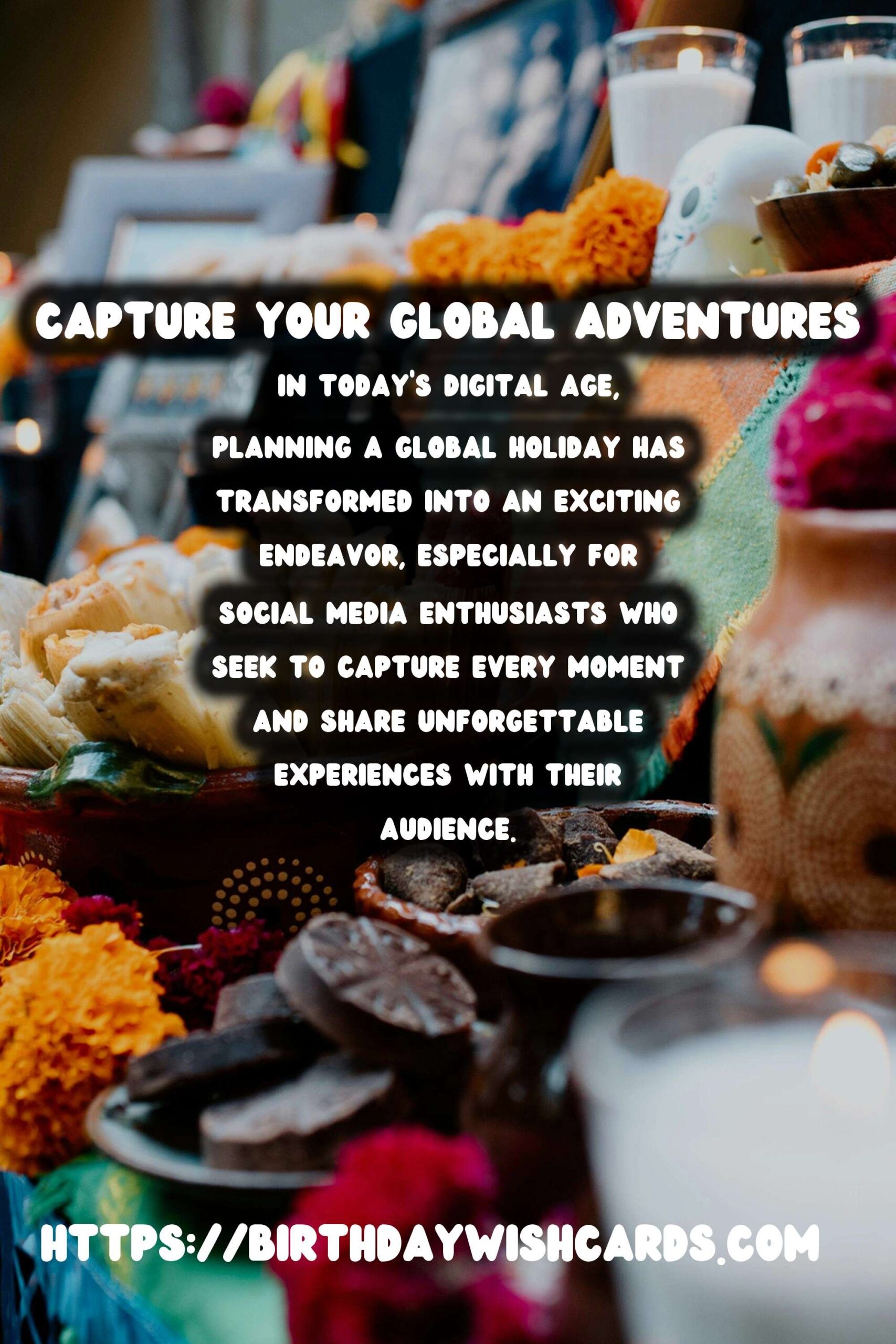 Unforgettable Global Holiday Planning for Social Media