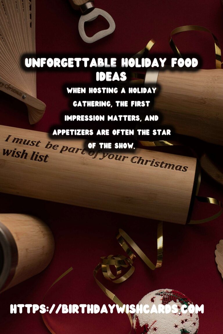 Unforgettable Holiday Food Ideas For Last-Minute Planning