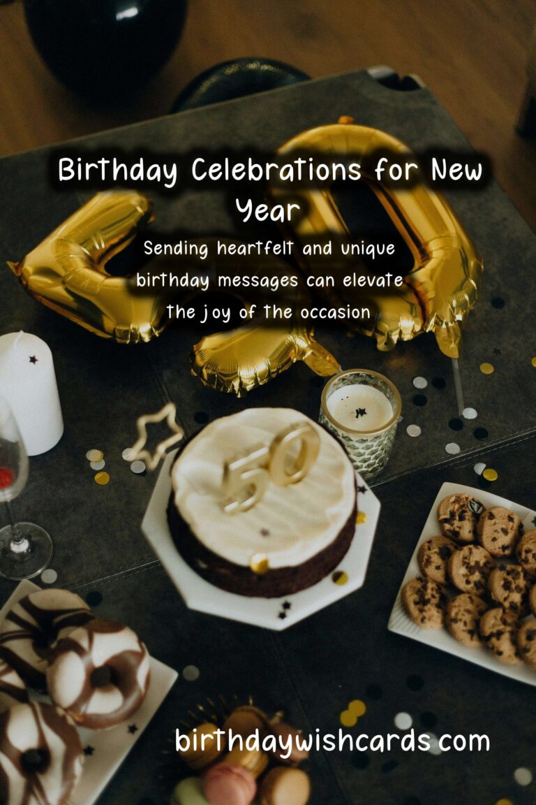 Unique Birthday Messages for New Year: Celebrate Life with Joy