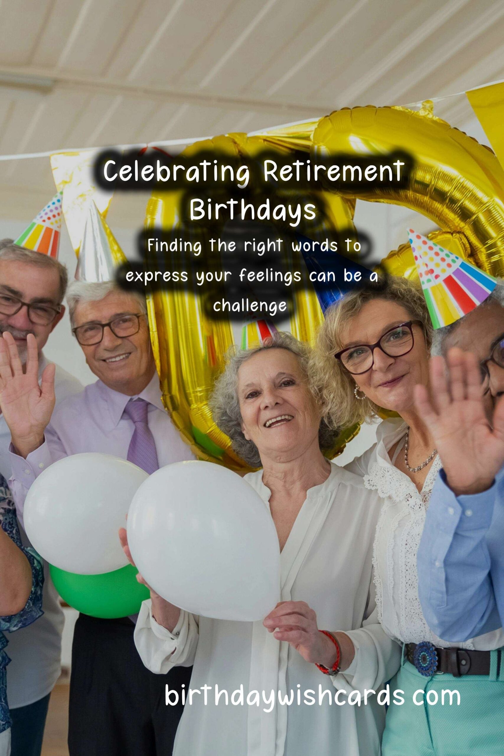 Unique Birthday Messages for Retirement: Celebrating a New Chapter