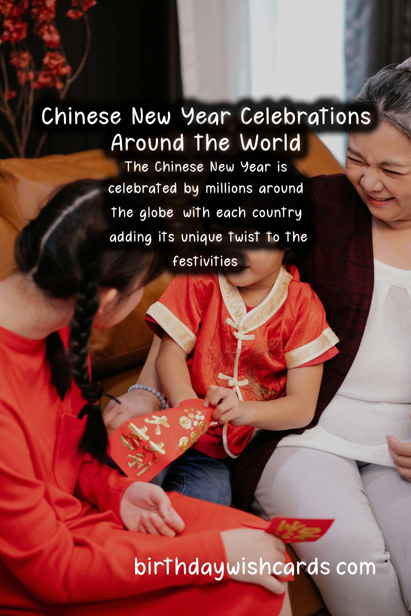 Unique Traditions of Chinese New Year in Different Countries