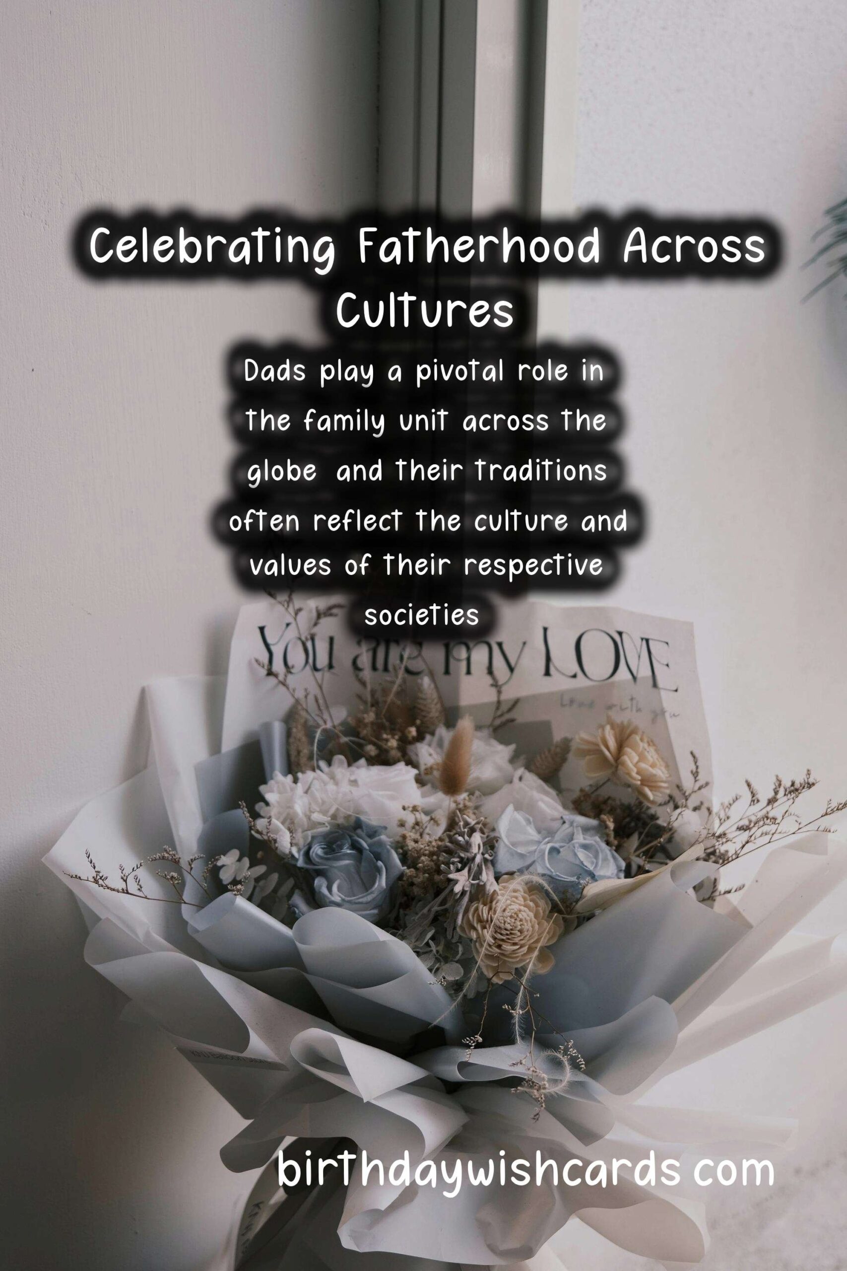 Unique Traditions of Dads in Different Countries